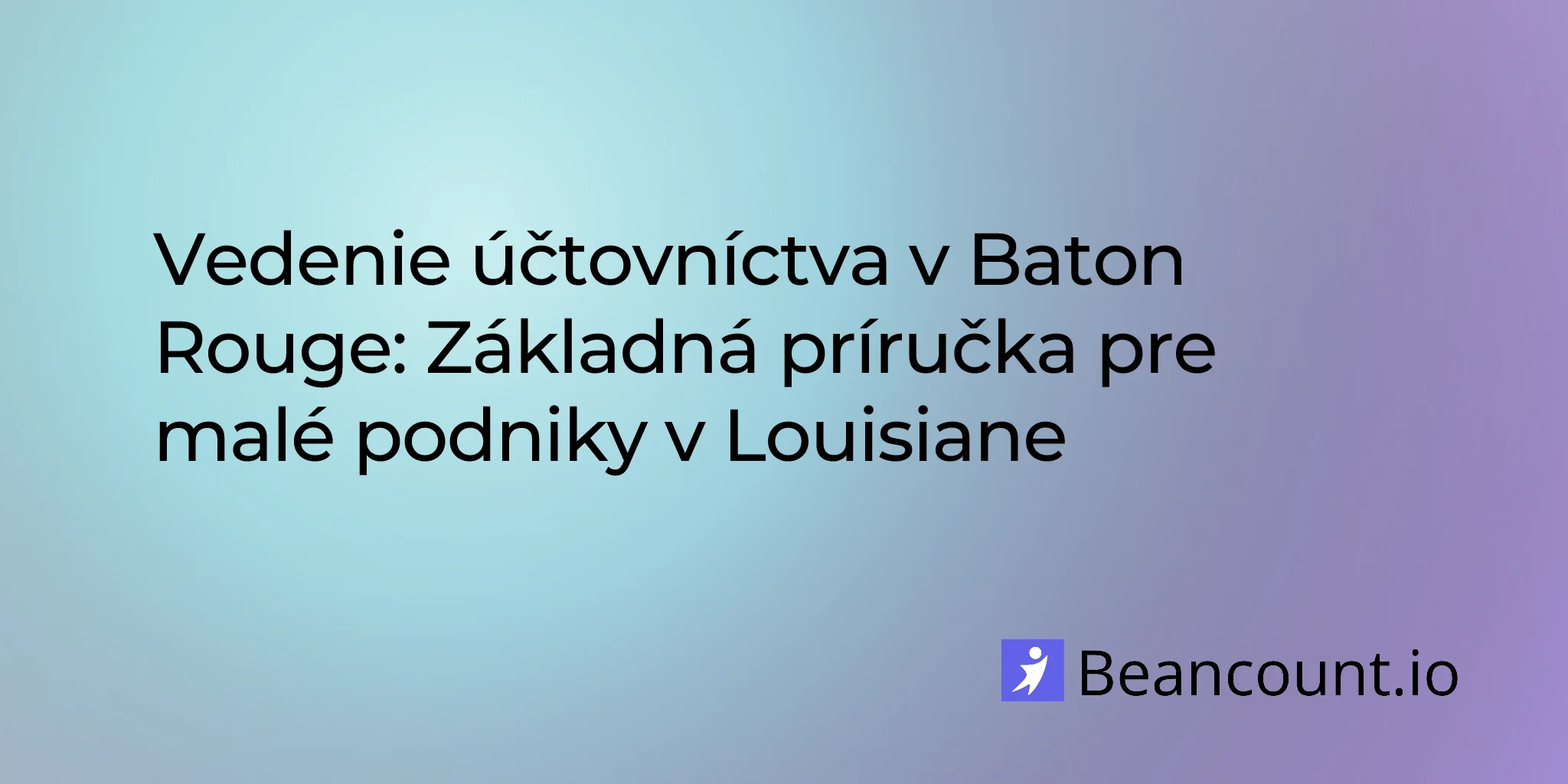 2026-02-22-baton-rouge-bookkeeping-guide