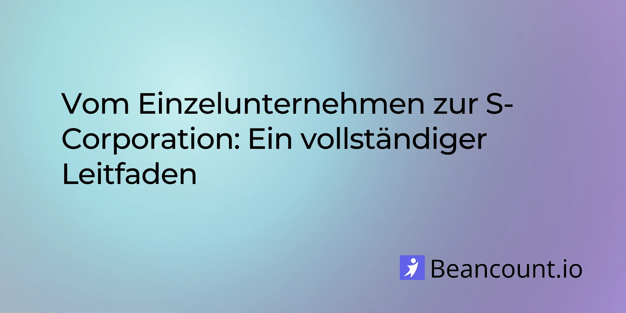 2026-01-20-sole-proprietorship-to-s-corp-transition-guide