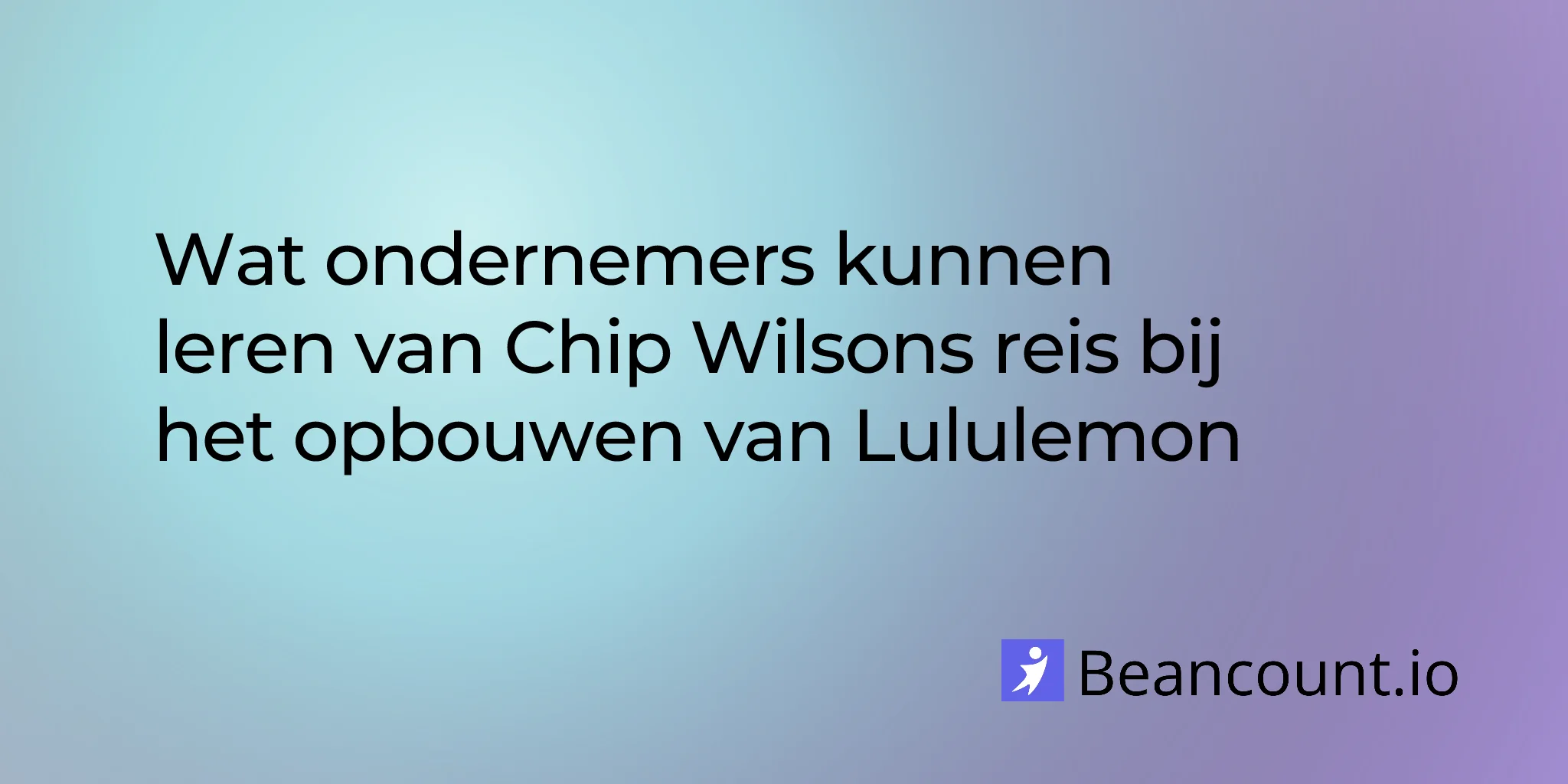 2026-01-23-chip-wilson-lululemon-founder-entrepreneur-lessons