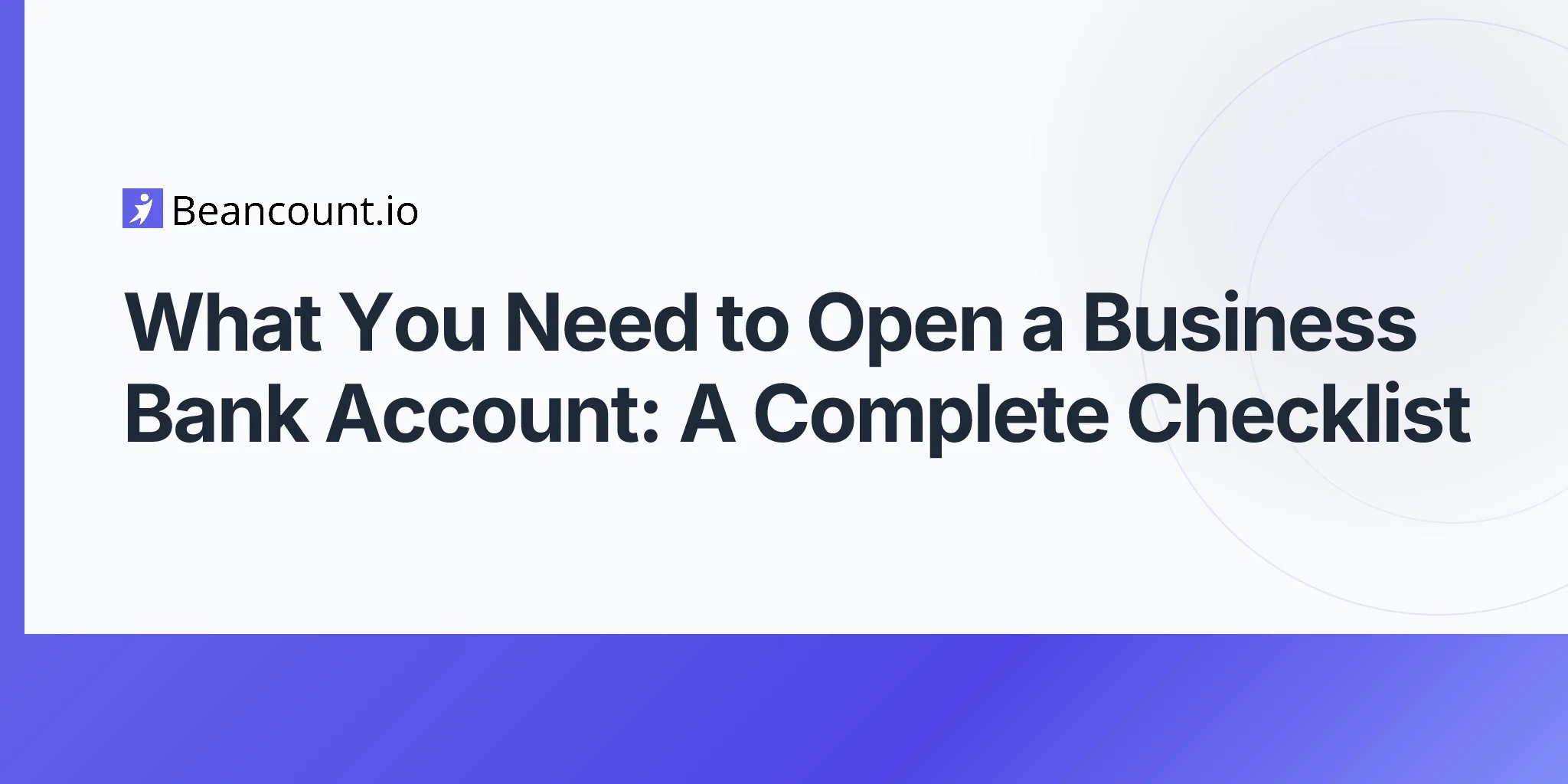 2026-04-20-what-you-need-to-open-a-business-bank-account