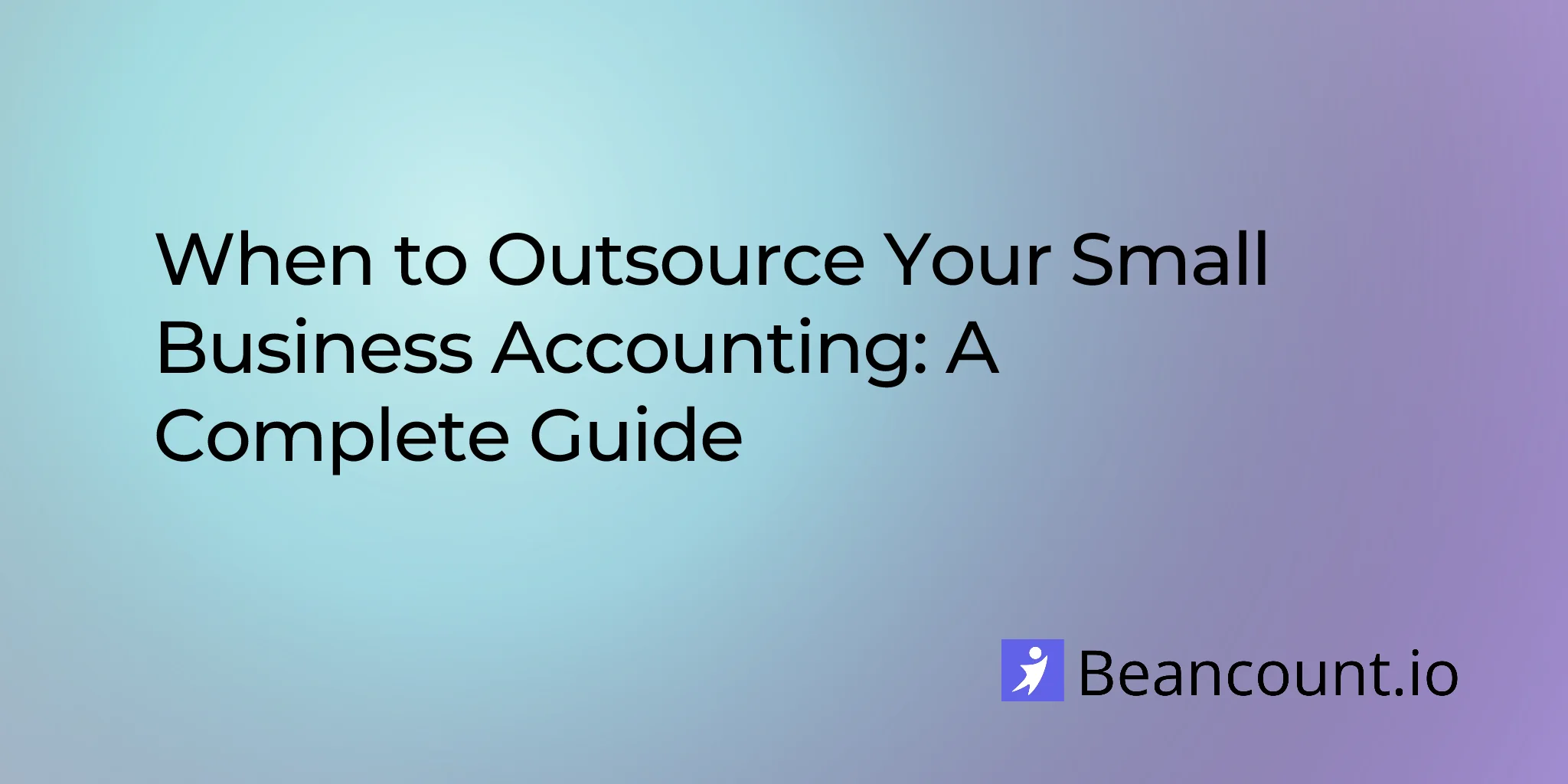 2026-03-15-when-to-outsource-small-business-accounting-complete-guide