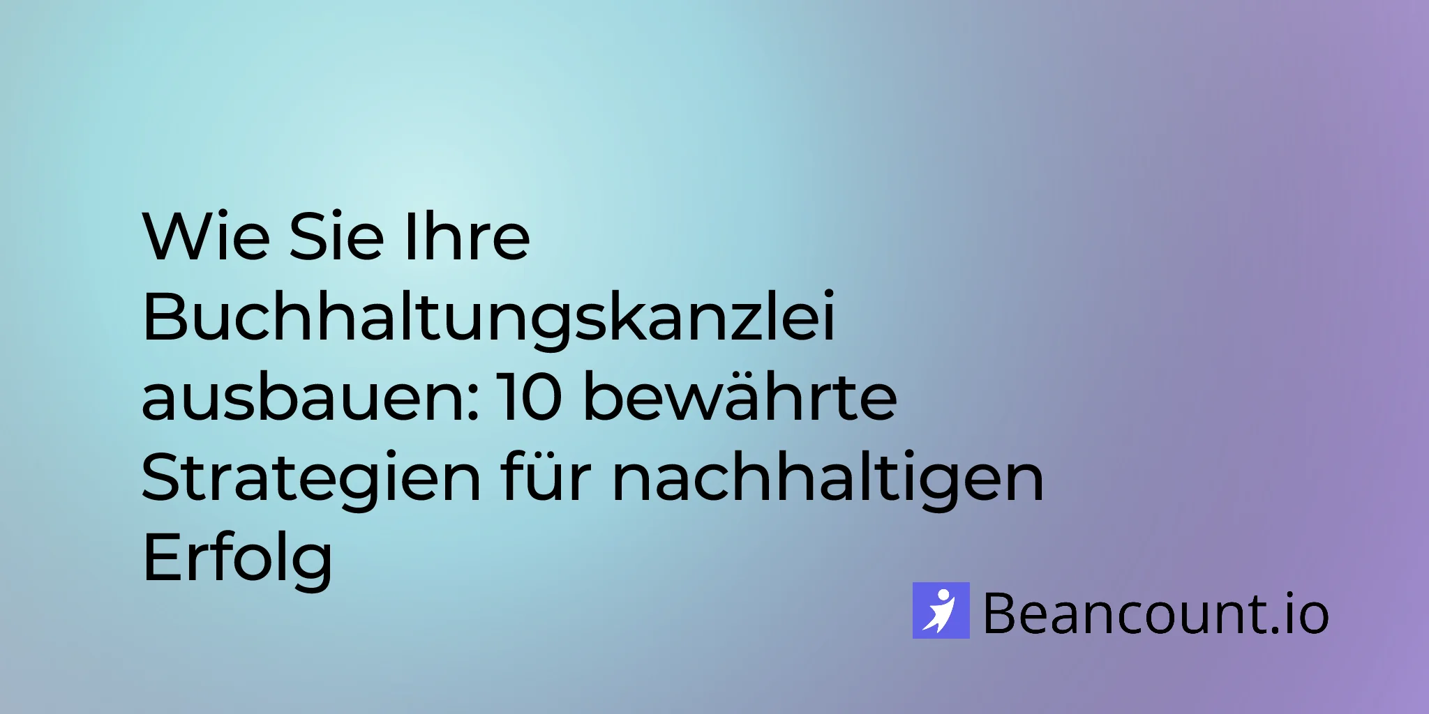 2026-01-30-wie-sie-ihre-steuerkanzlei-ausbauen-bewaehrte-strategien