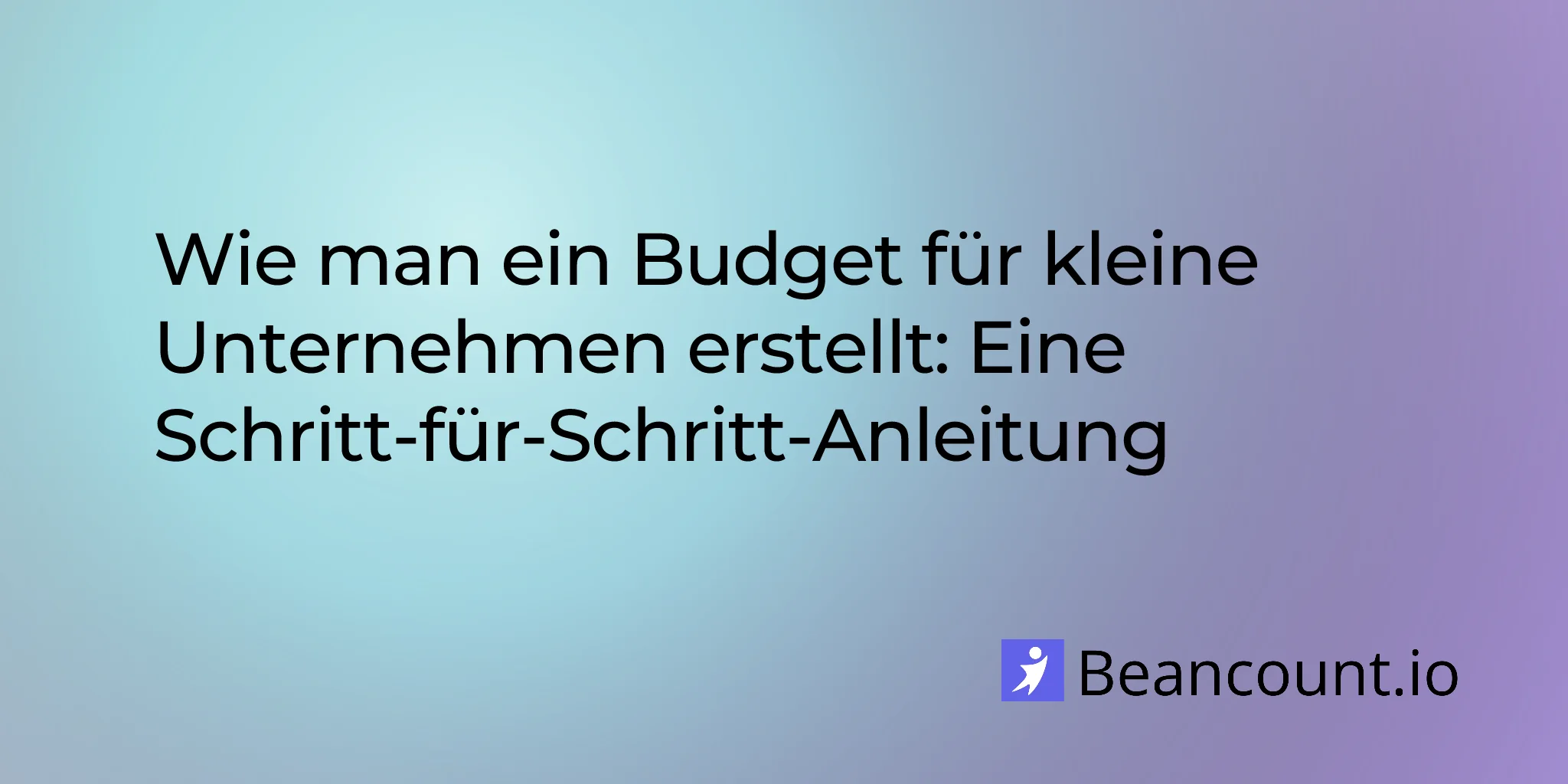 2026-03-20-erstellung-eines-budgets-fuer-kleinunternehmen-schritt-fuer-schritt-anleitung