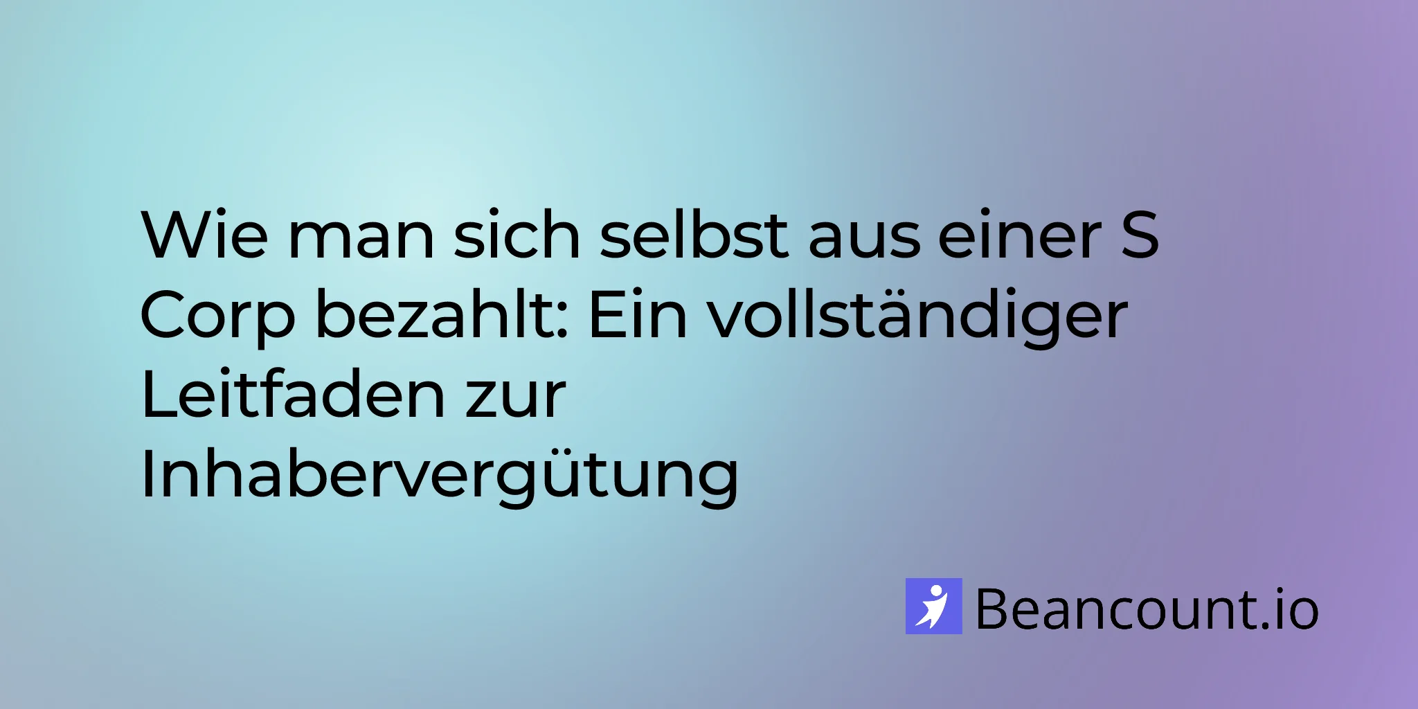 2026-01-16-wie-sie-sich-selbst-aus-einer-s-corp-bezahlen-vollstaendiger-leitfaden