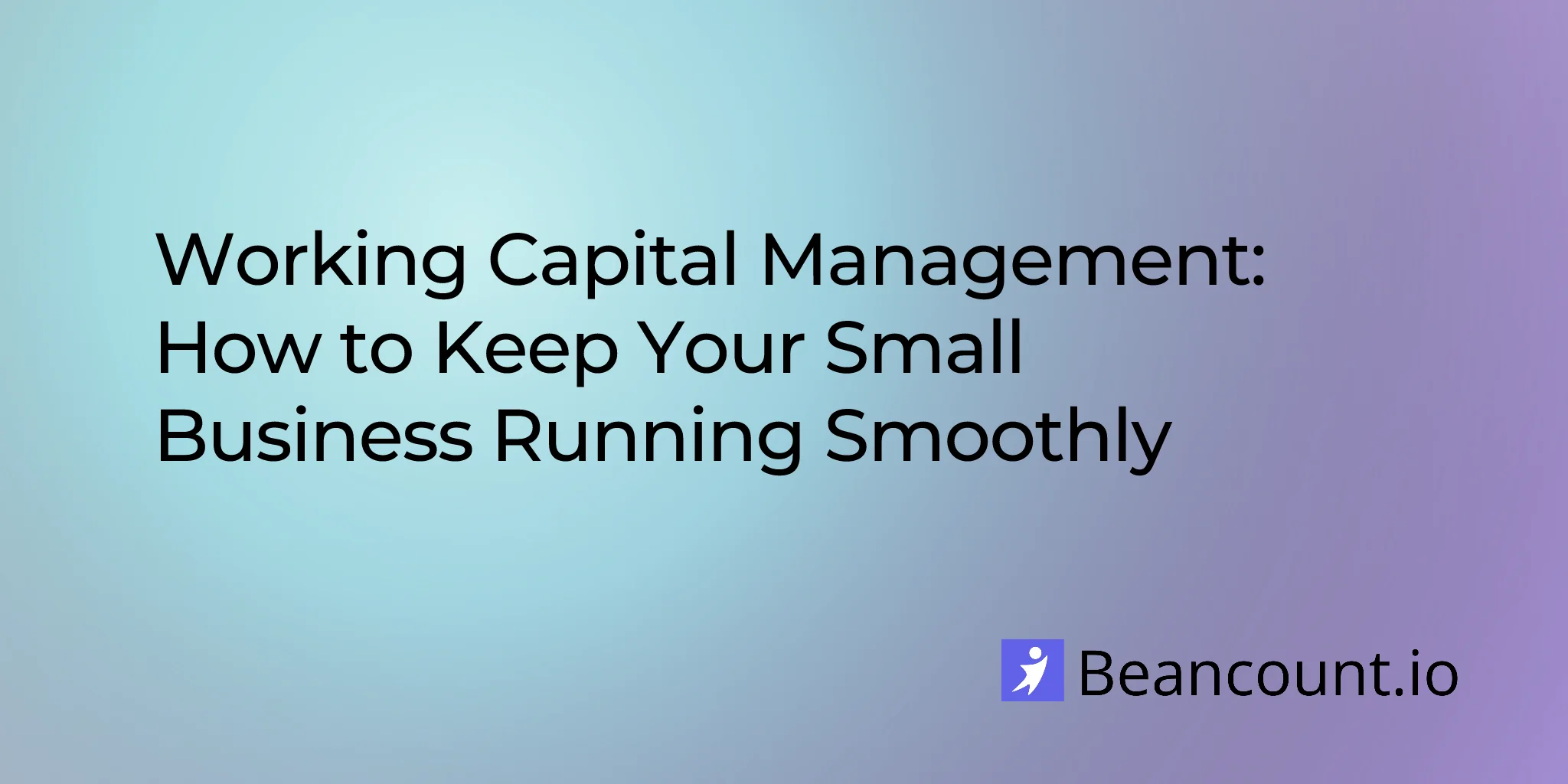 2026-03-16-working-capital-management-small-business-guide
