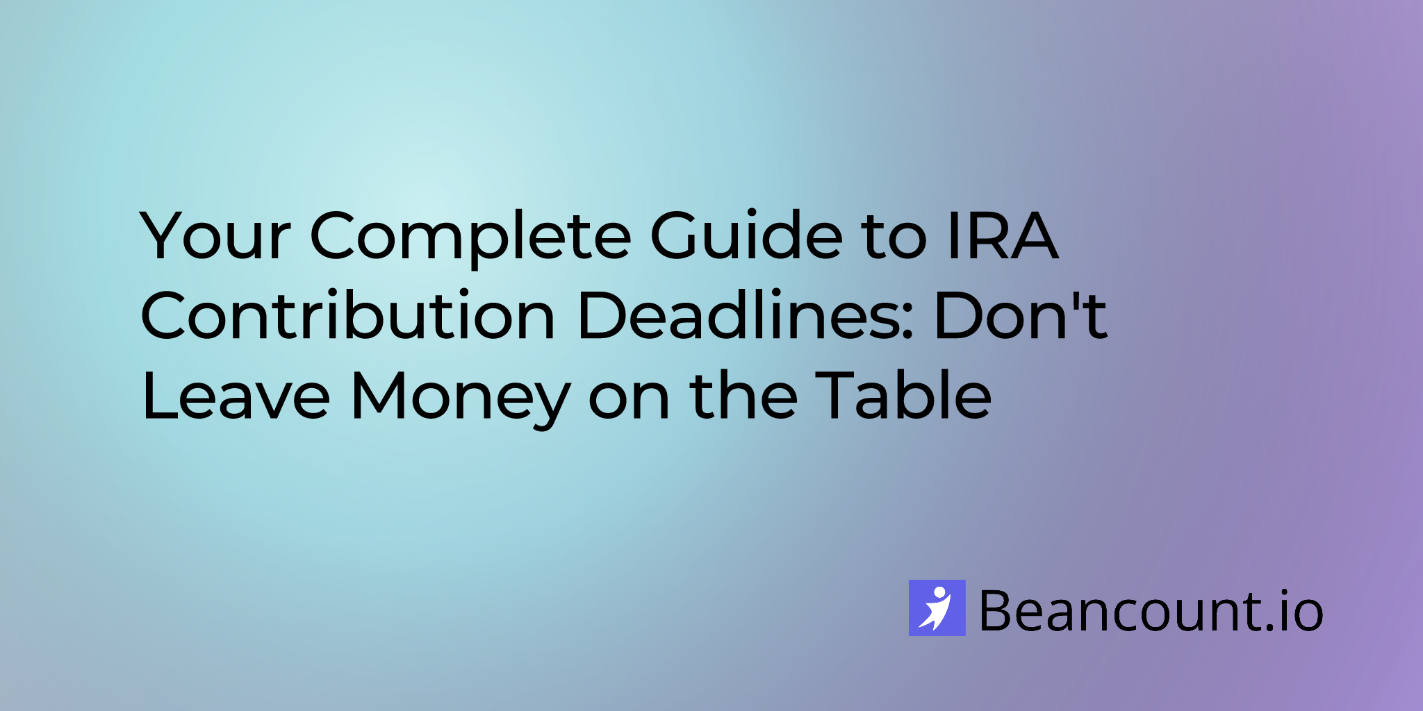 2025-10-28-ira-contribution-deadlines