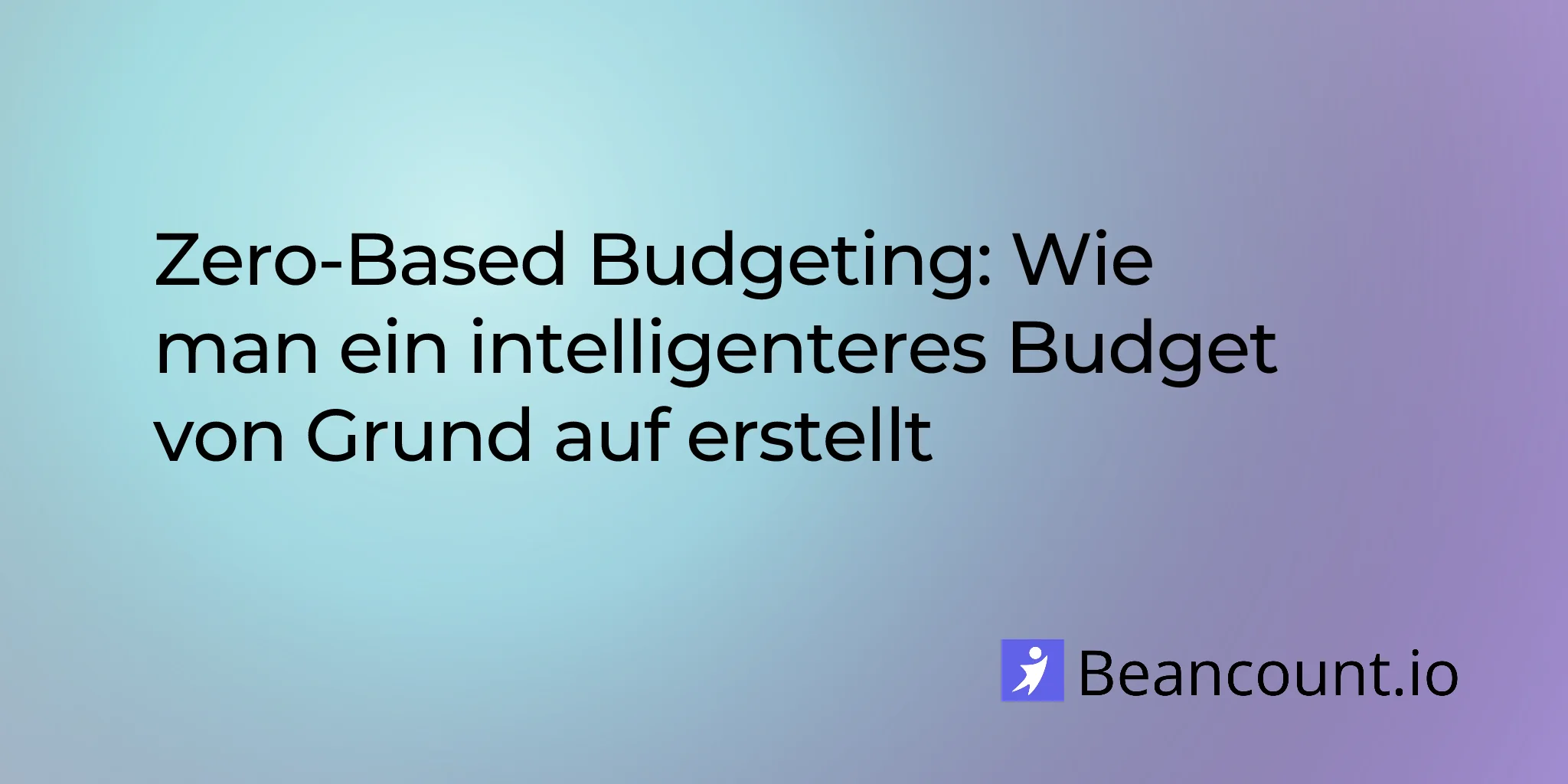 2026-03-19-nullbasierte-budgetierung-vollstaendiger-leitfaden-kleinunternehmen