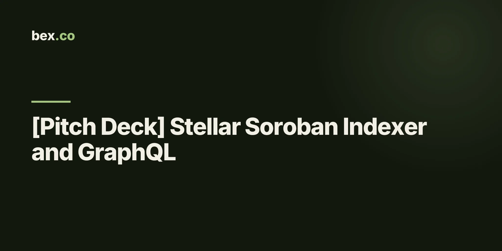 [Pitch Deck] Stellar Soroban Indexer and GraphQL