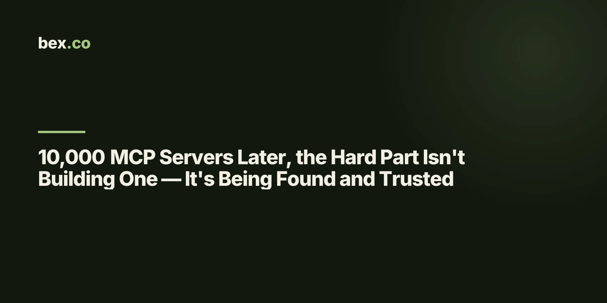 10,000 MCP Servers Later, the Hard Part Isn't Building One — It's Being Found and Trusted