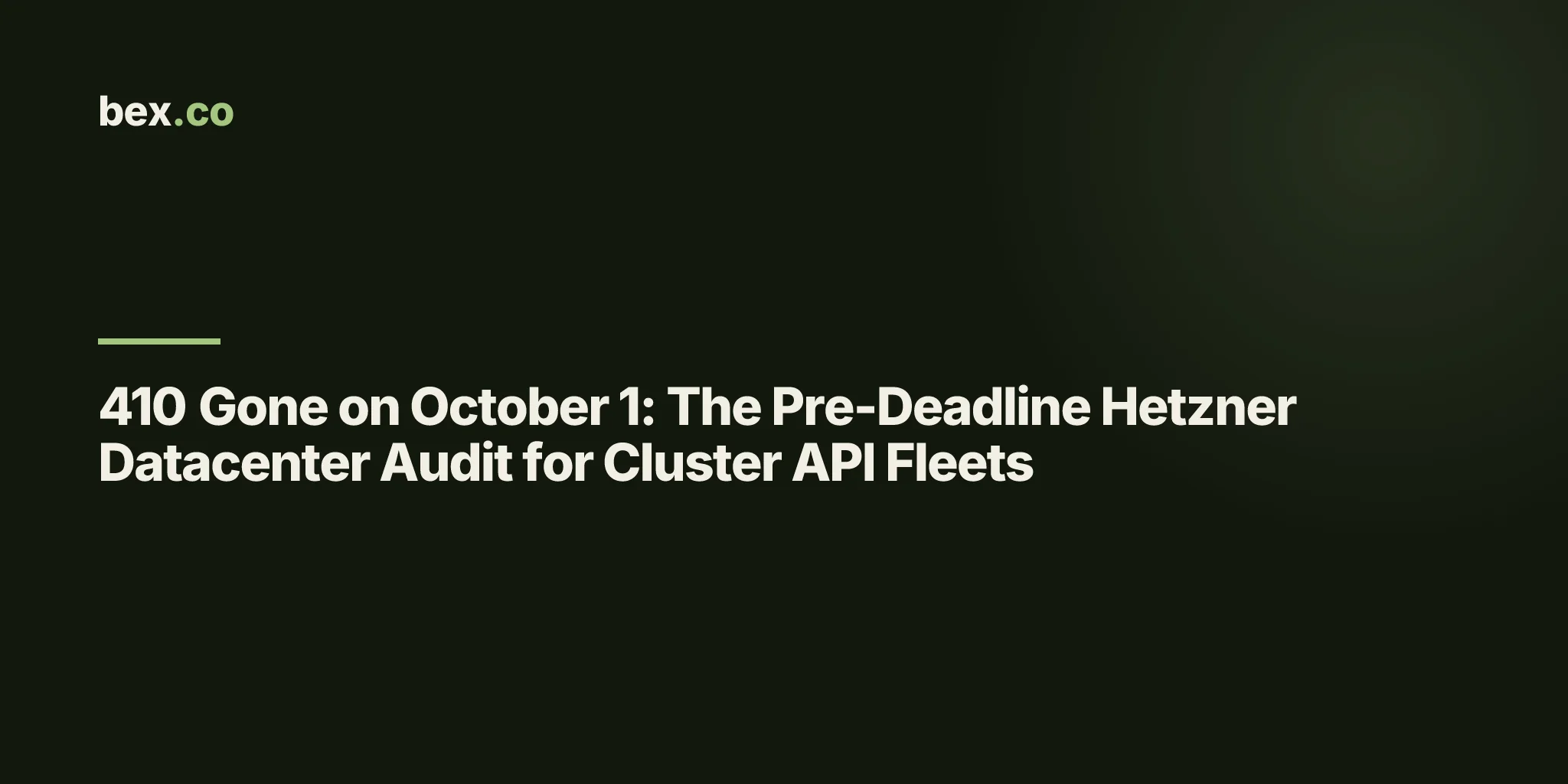 410 Gone on October 1: The Pre-Deadline Hetzner Datacenter Audit for Cluster API Fleets