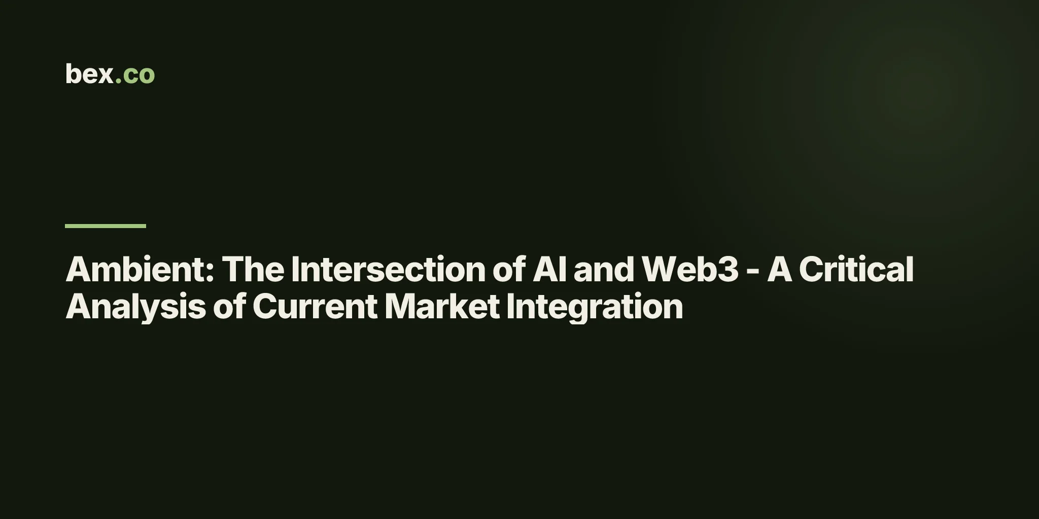 Ambient: The Intersection of AI and Web3 - A Critical Analysis of Current Market Integration