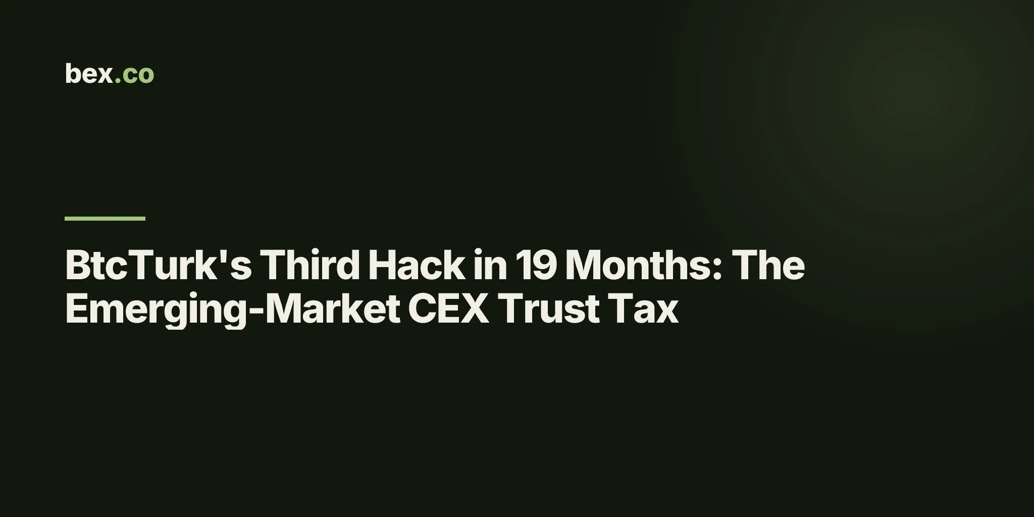 BtcTurk's Third Hack in 19 Months: The Emerging-Market CEX Trust Tax