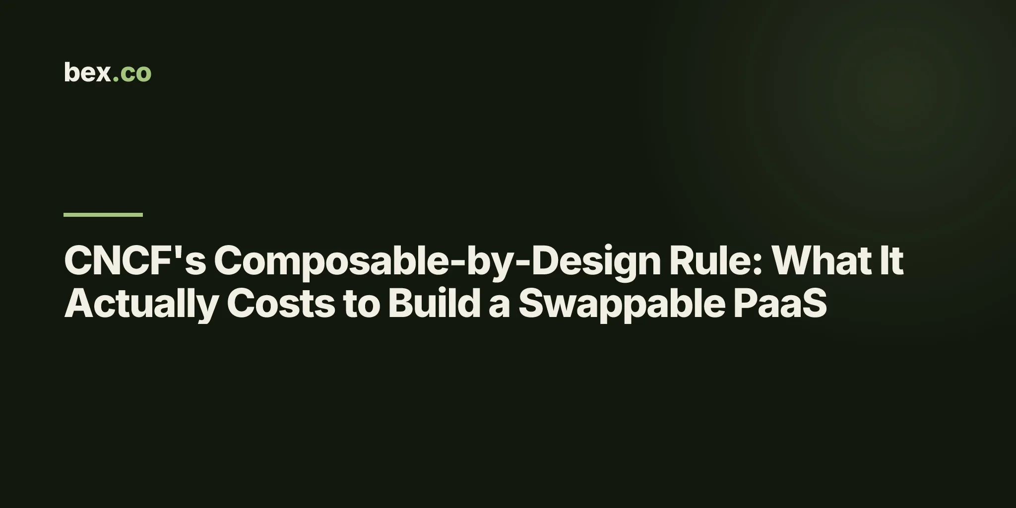CNCF's Composable-by-Design Rule: What It Actually Costs to Build a Swappable PaaS