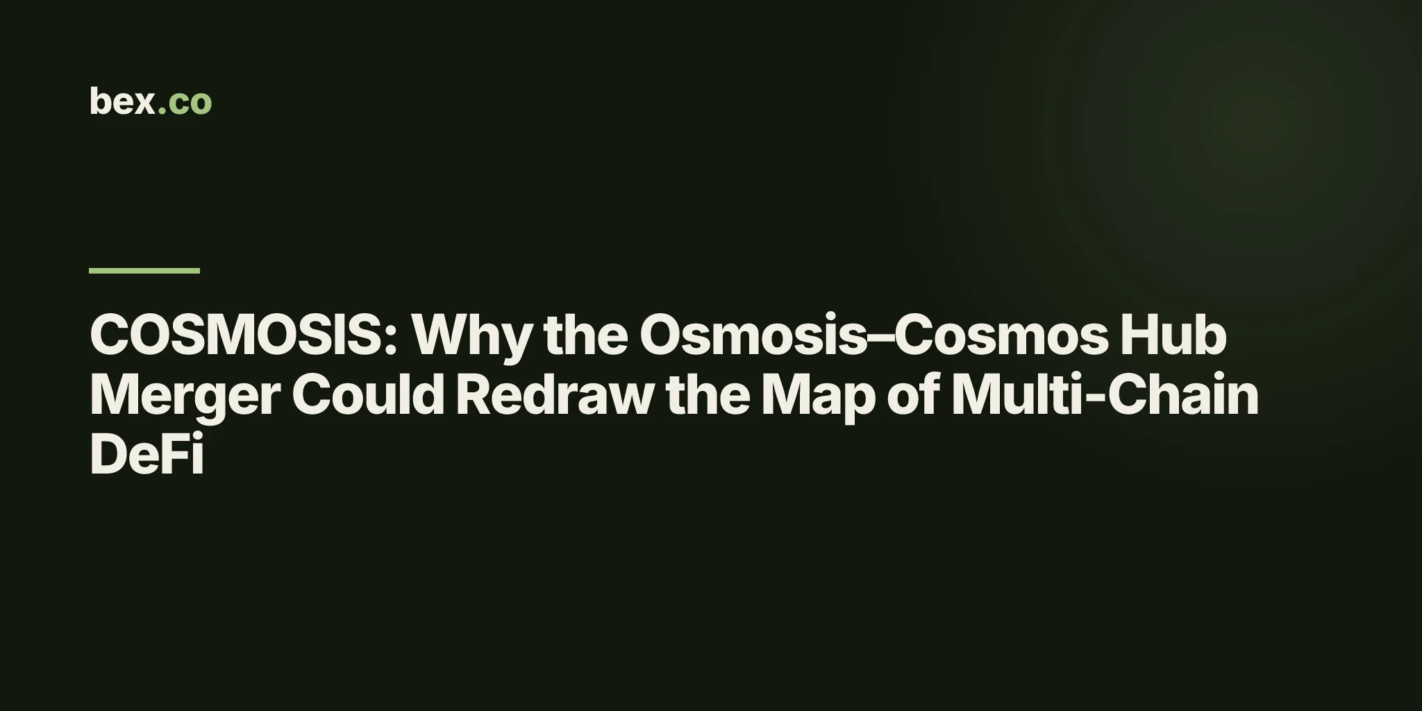 COSMOSIS: Why the Osmosis–Cosmos Hub Merger Could Redraw the Map of Multi-Chain DeFi
