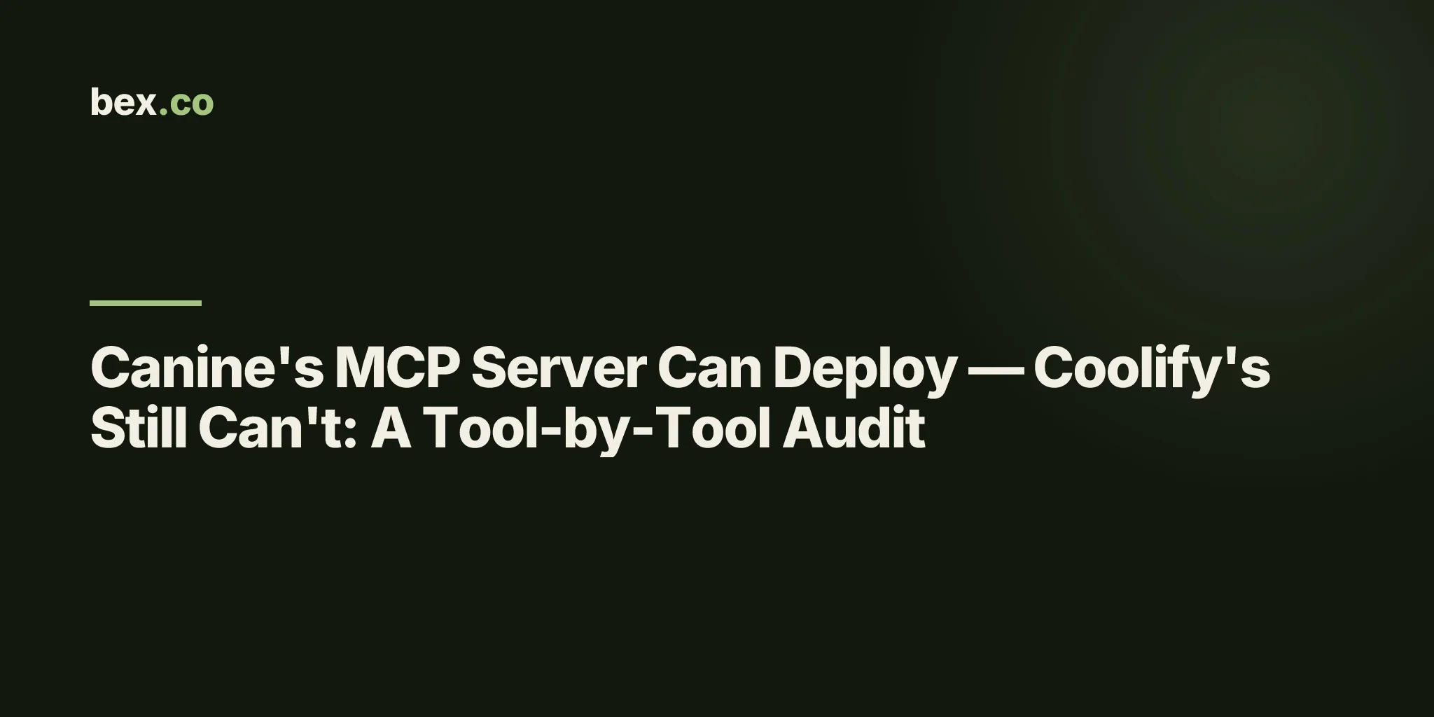 Canine's MCP Server Can Deploy — Coolify's Still Can't: A Tool-by-Tool Audit