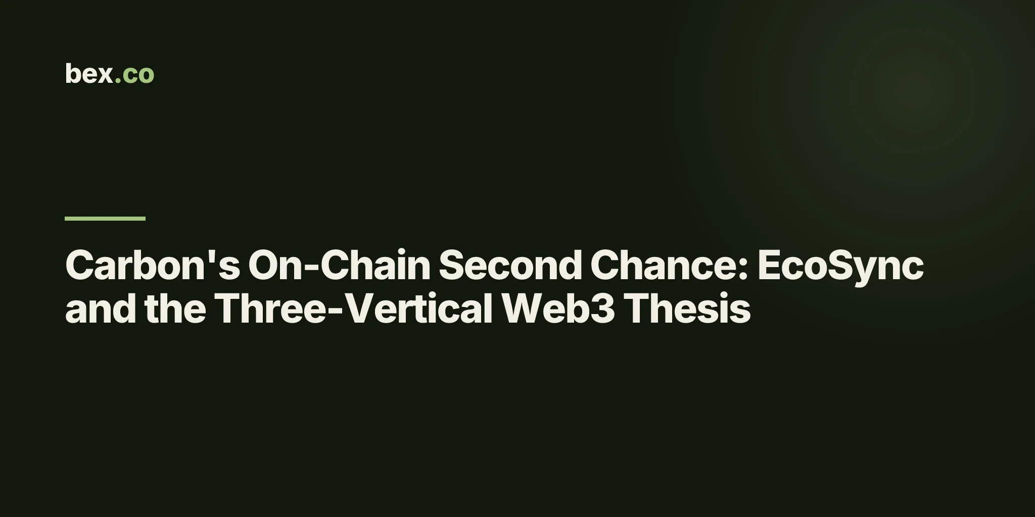 Carbon's On-Chain Second Chance: EcoSync and the Three-Vertical Web3 Thesis