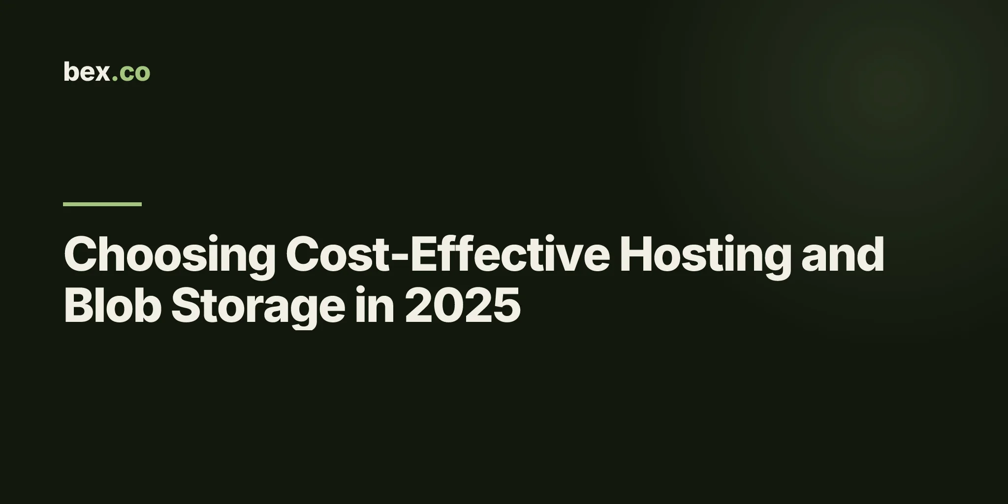 Choosing Cost-Effective Hosting and Blob Storage in 2025