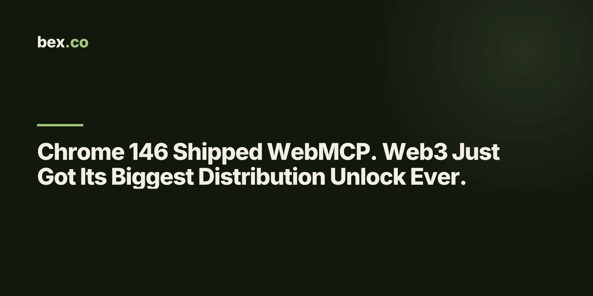 Chrome 146 Shipped WebMCP. Web3 Just Got Its Biggest Distribution Unlock Ever.