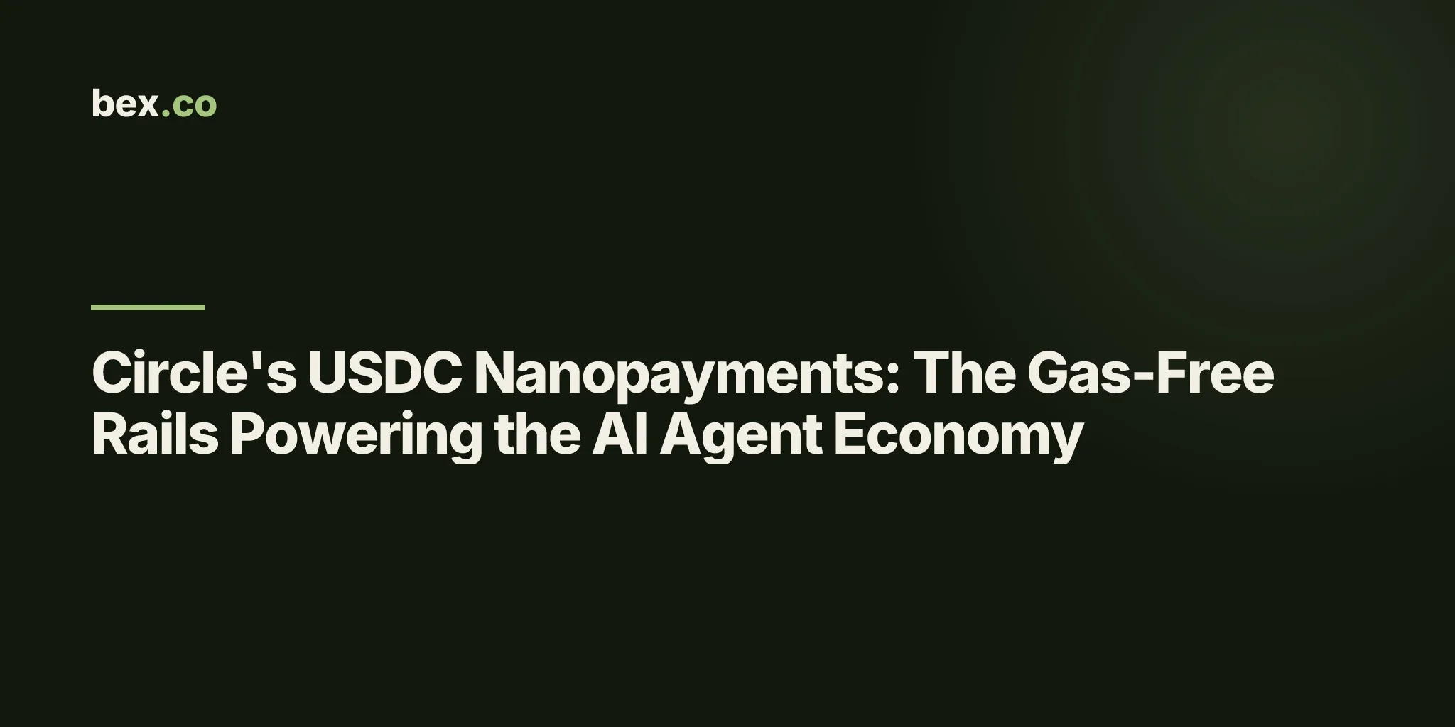 Circle's USDC Nanopayments: The Gas-Free Rails Powering the AI Agent Economy