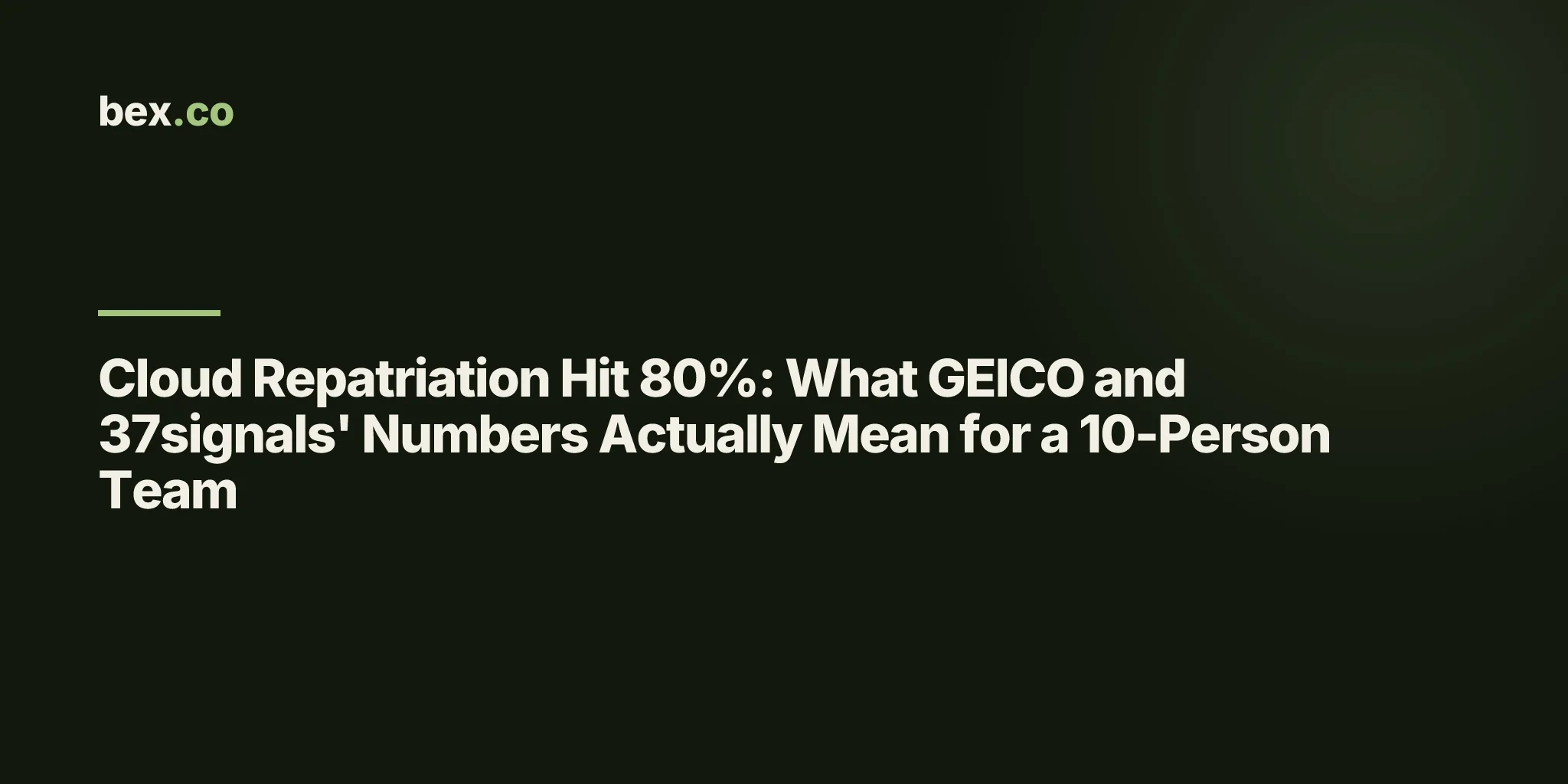 Cloud Repatriation Hit 80%: What GEICO and 37signals' Numbers Actually Mean for a 10-Person Team