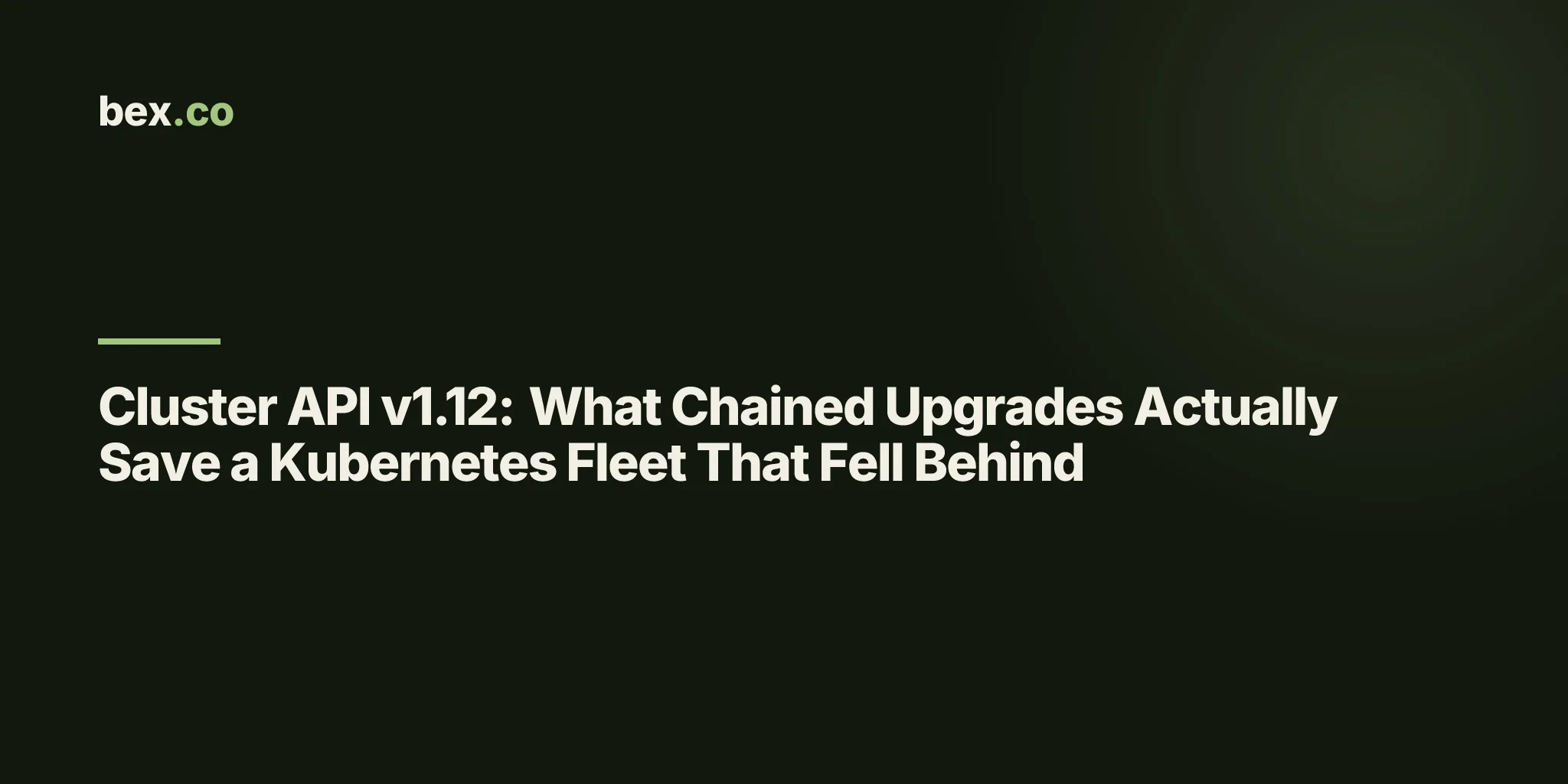 Cluster API v1.12: What Chained Upgrades Actually Save a Kubernetes Fleet That Fell Behind