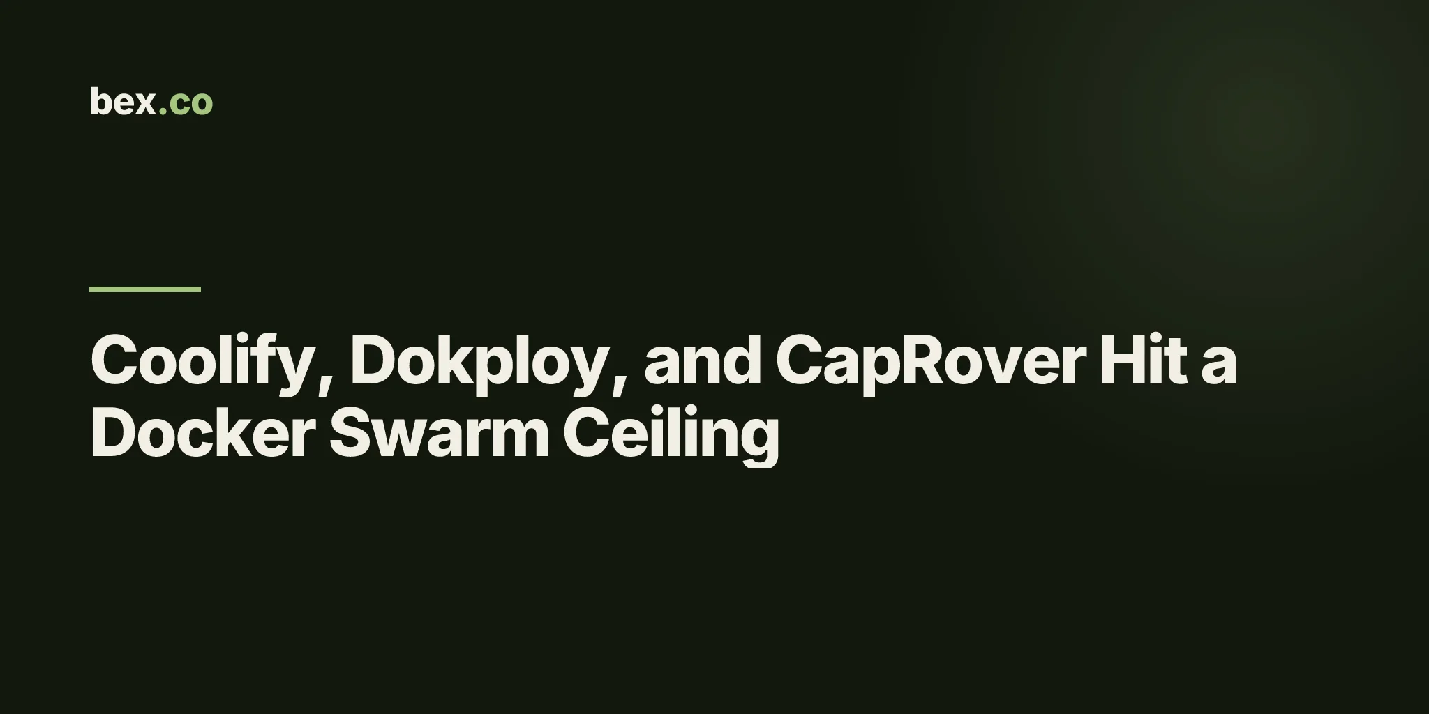 Coolify, Dokploy, and CapRover Hit a Docker Swarm Ceiling