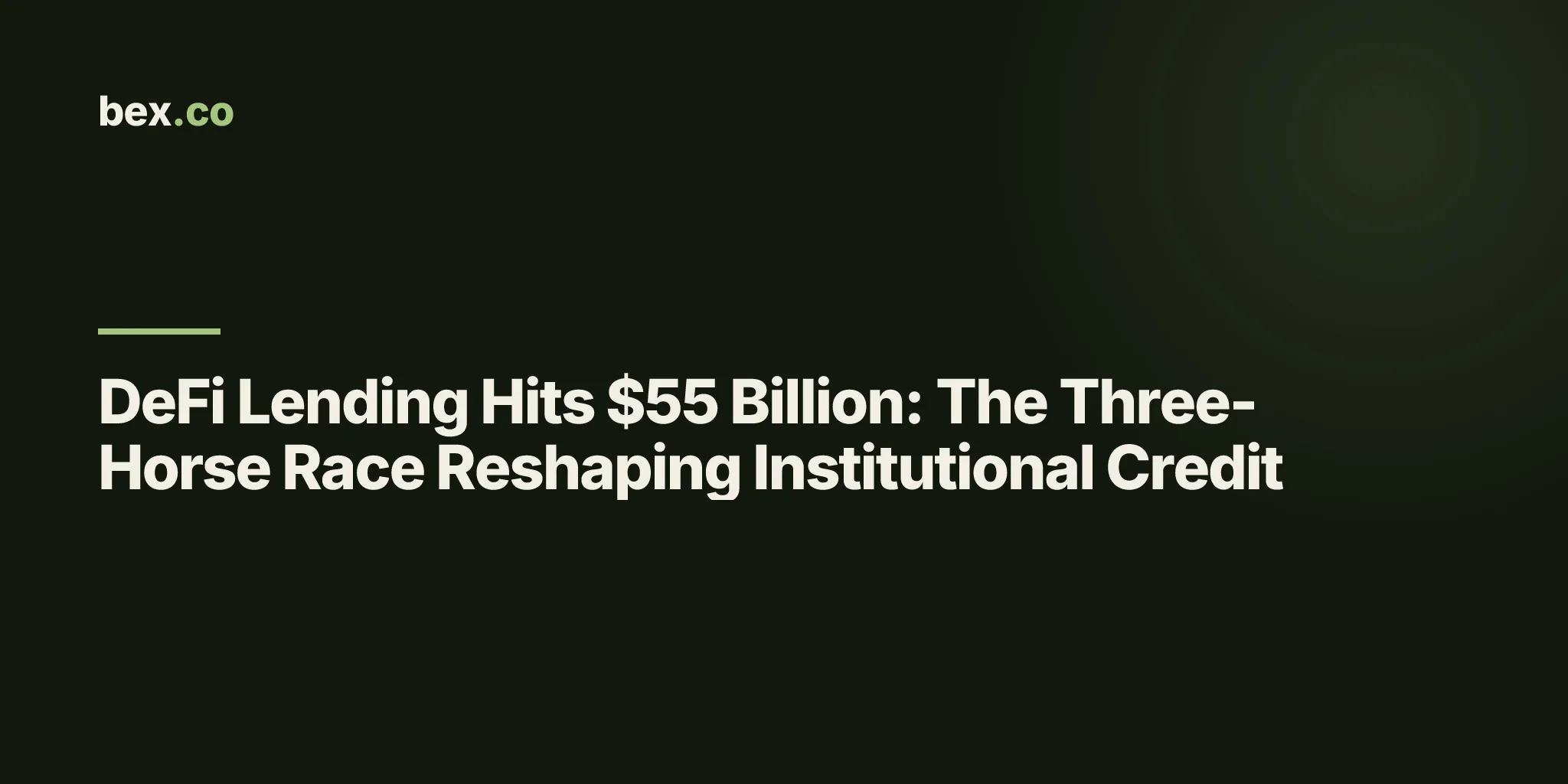 DeFi Lending Hits $55 Billion: The Three-Horse Race Reshaping Institutional Credit
