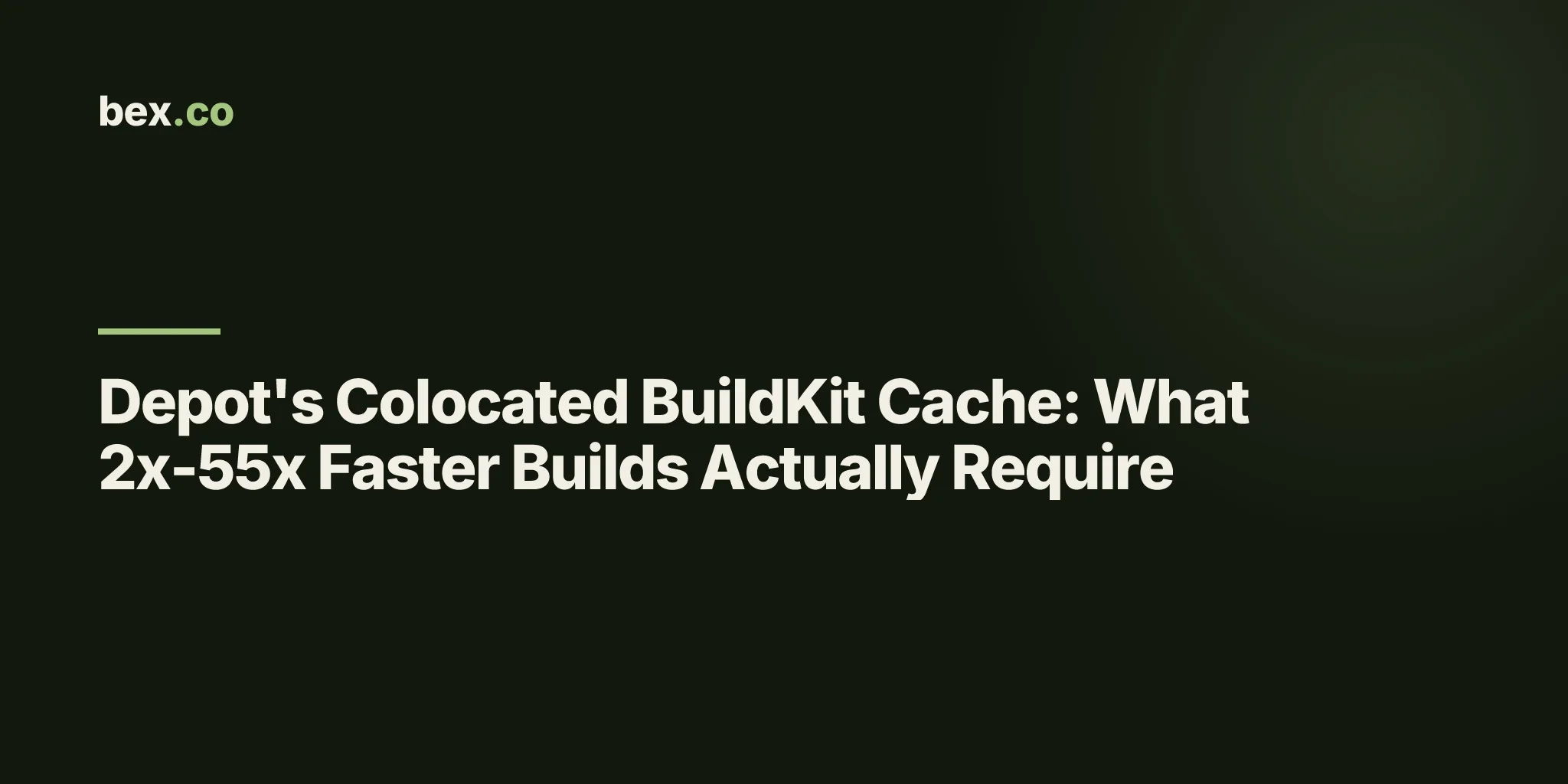 Depot's Colocated BuildKit Cache: What 2x-55x Faster Builds Actually Require