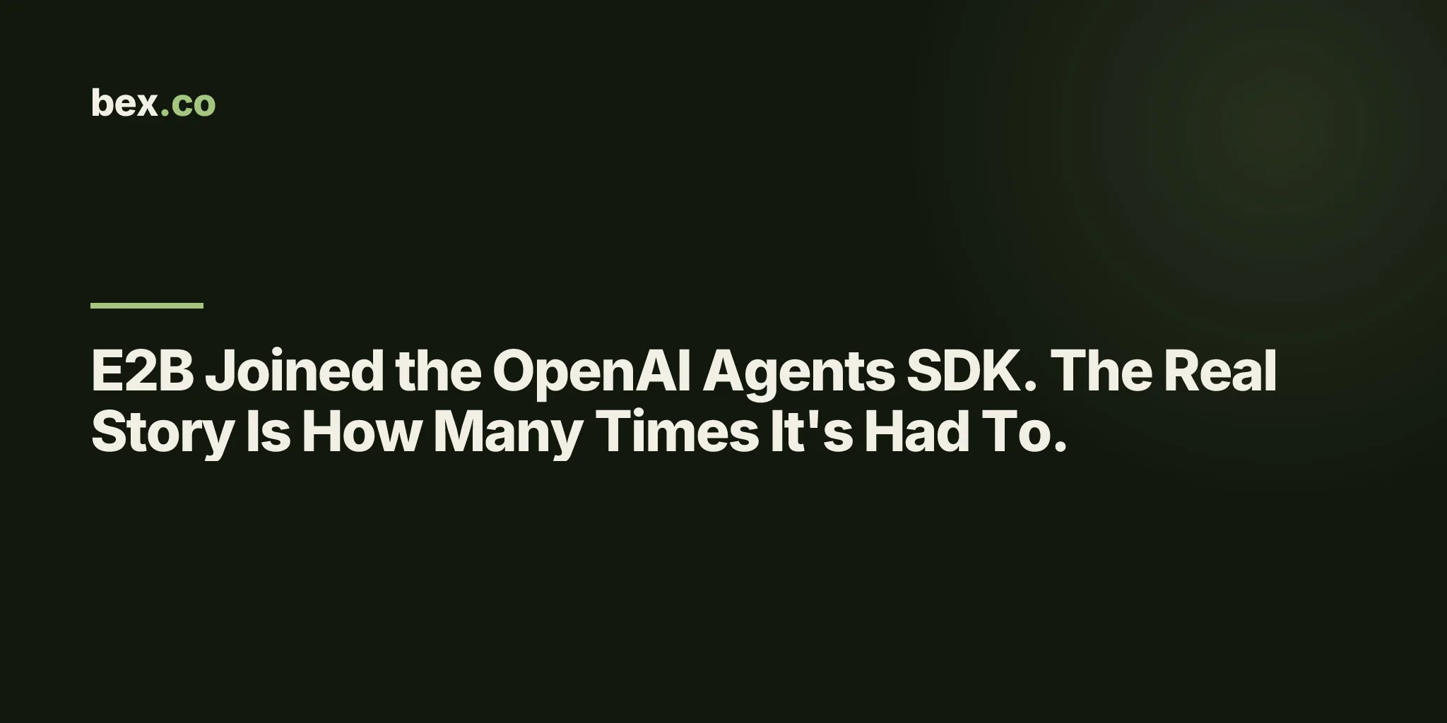 E2B Joined the OpenAI Agents SDK. The Real Story Is How Many Times It's Had To.