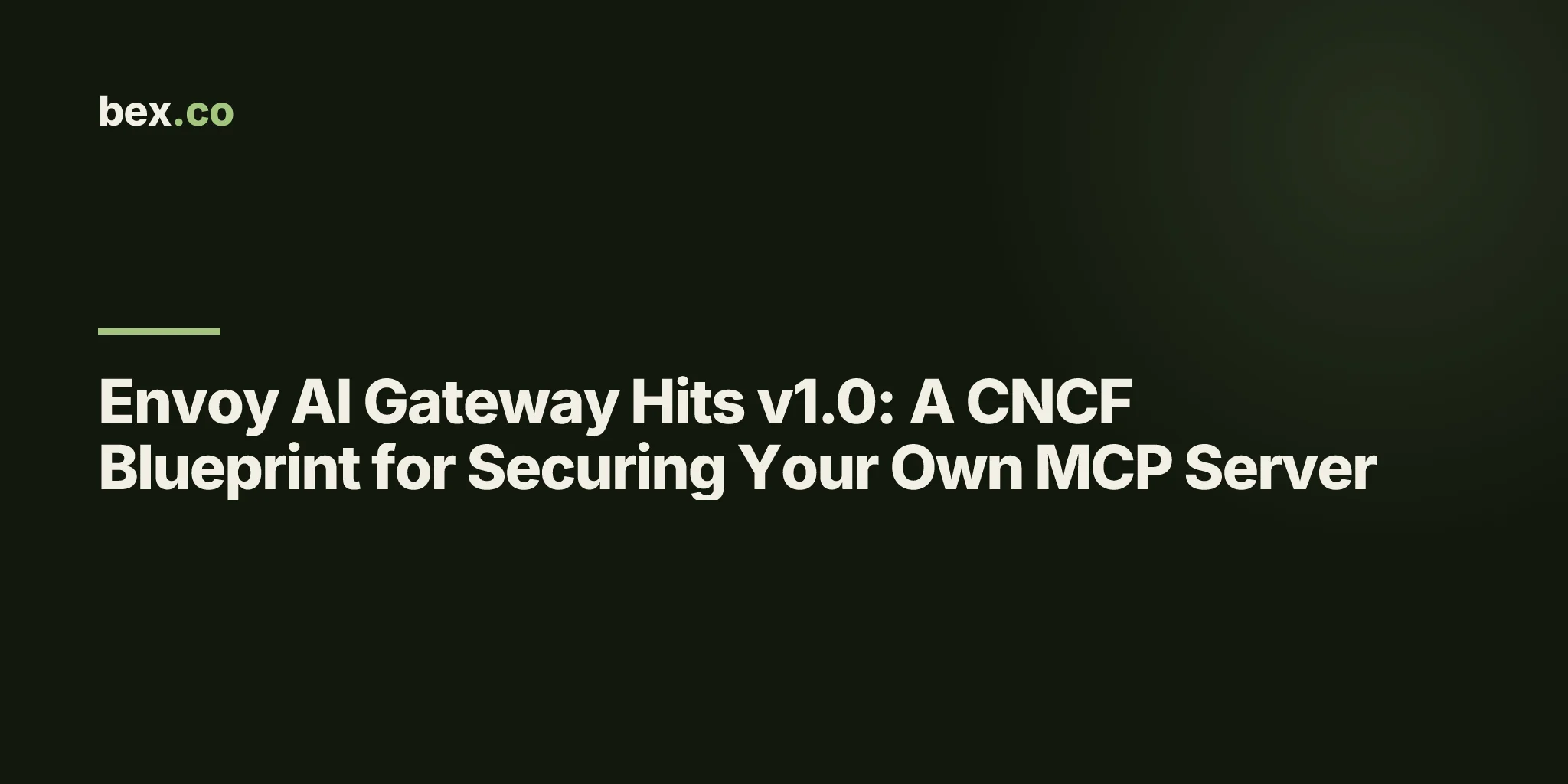 Envoy AI Gateway Hits v1.0: A CNCF Blueprint for Securing Your Own MCP Server