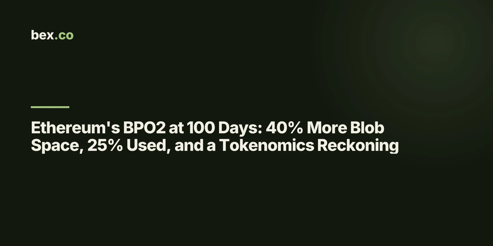 Ethereum's BPO2 at 100 Days: 40% More Blob Space, 25% Used, and a Tokenomics Reckoning