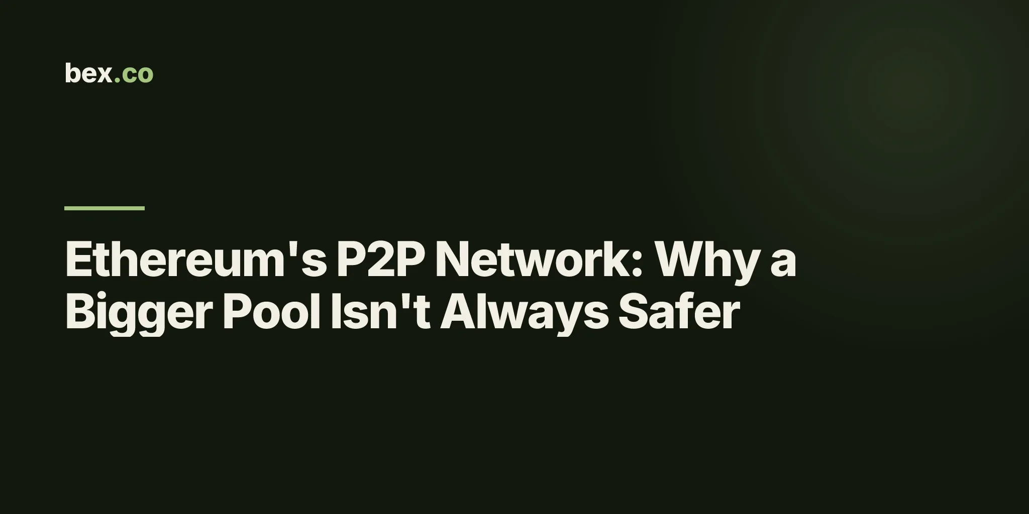 Ethereum's P2P Network: Why a Bigger Pool Isn't Always Safer