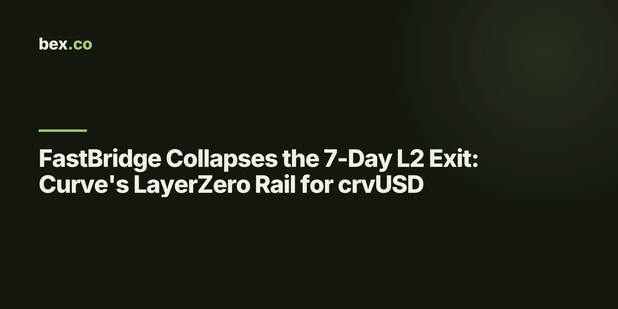 FastBridge Collapses the 7-Day L2 Exit: Curve's LayerZero Rail for crvUSD