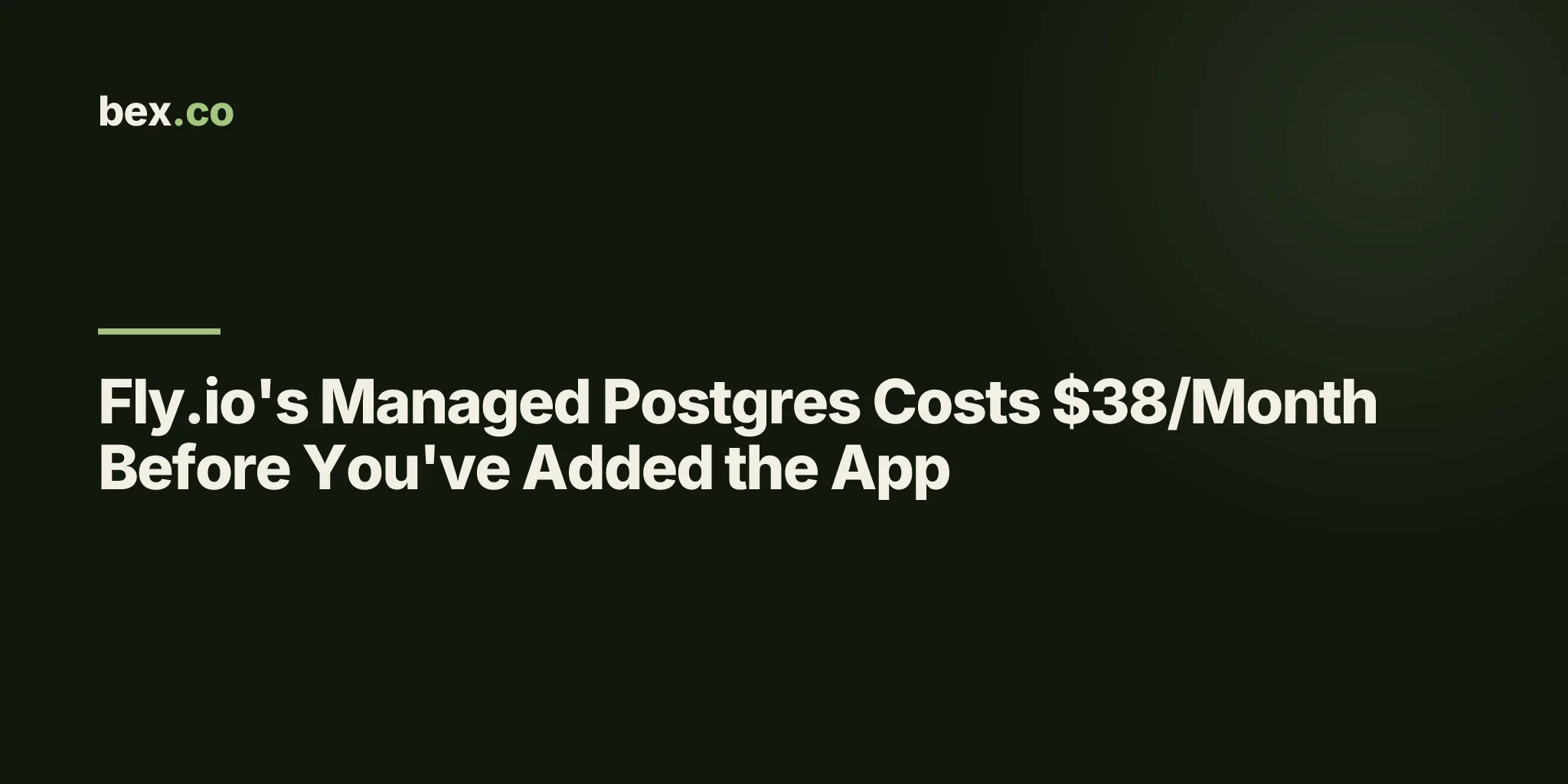 Fly.io's Managed Postgres Costs $38/Month Before You've Added the App