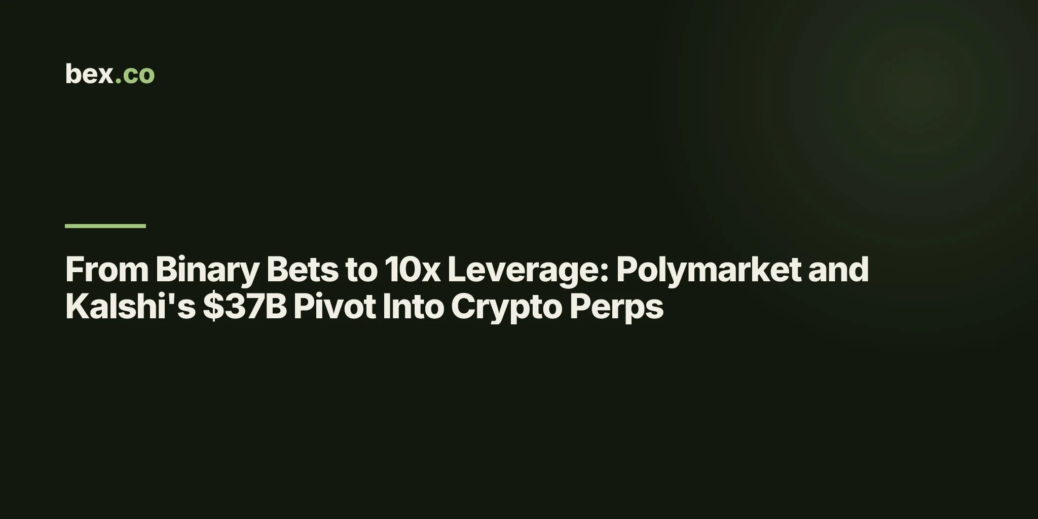 From Binary Bets to 10x Leverage: Polymarket and Kalshi's $37B Pivot Into Crypto Perps
