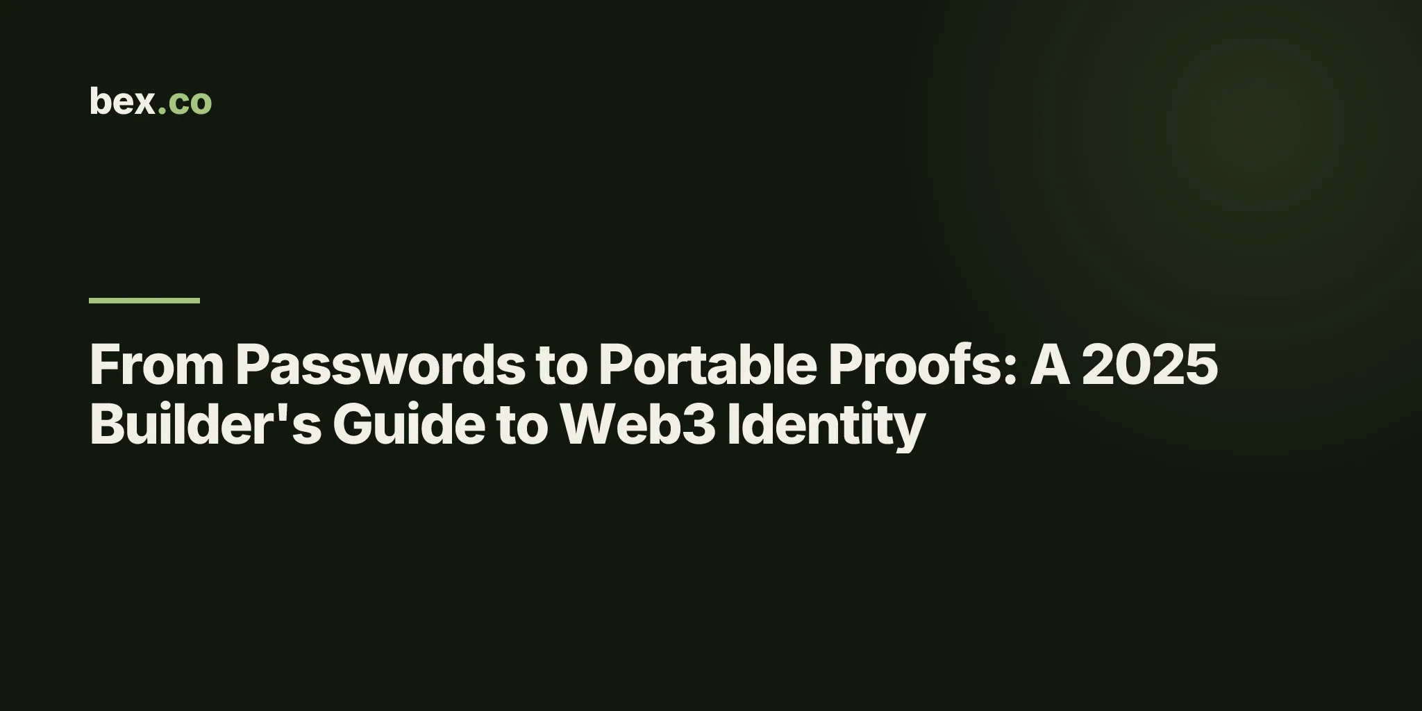 From Passwords to Portable Proofs: A 2025 Builder's Guide to Web3 Identity
