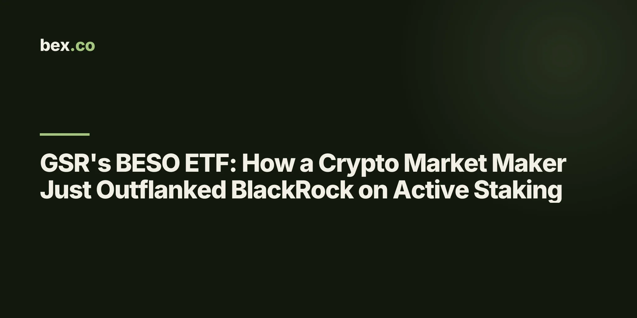 GSR's BESO ETF: How a Crypto Market Maker Just Outflanked BlackRock on Active Staking