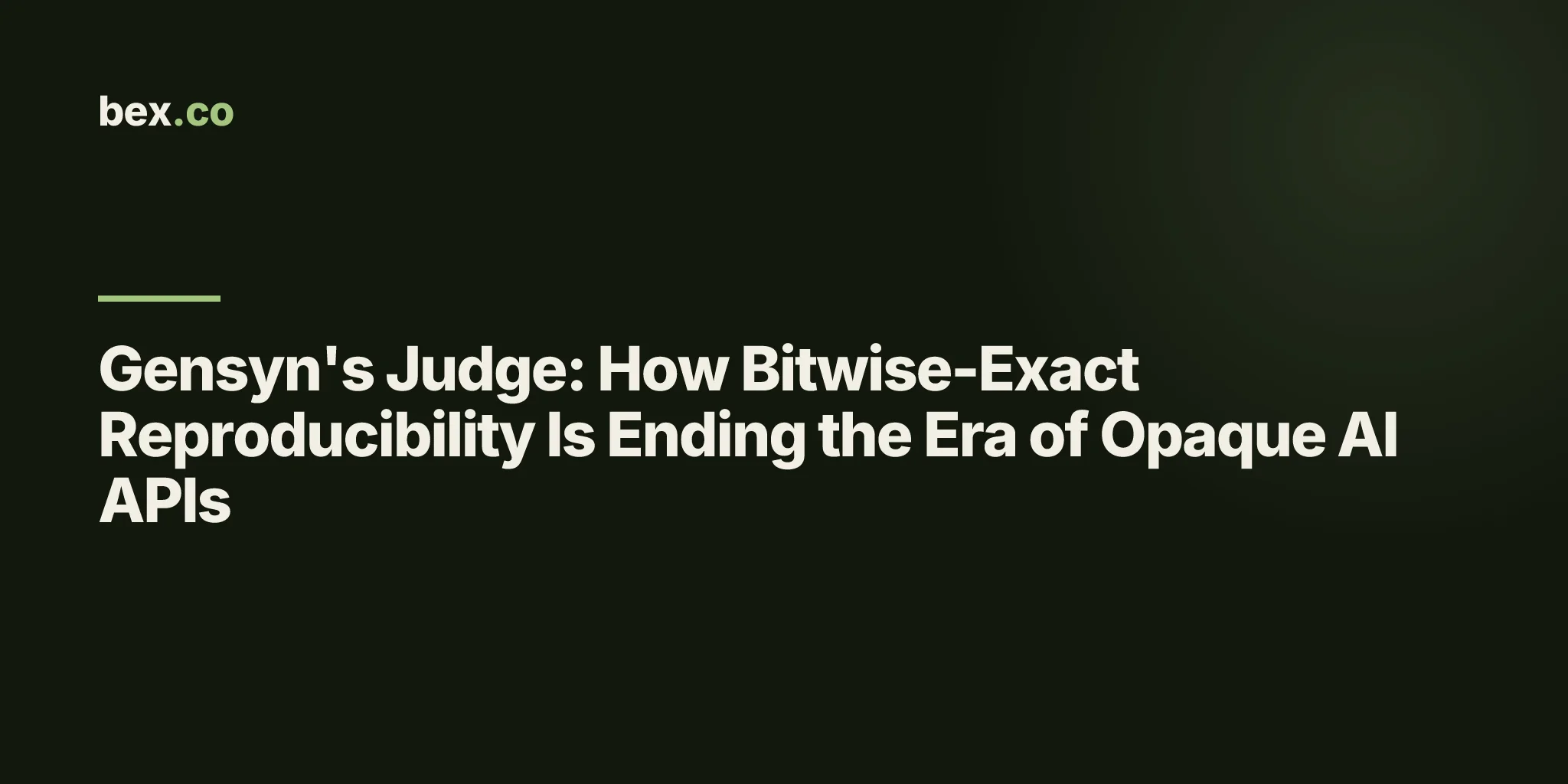 Gensyn's Judge: How Bitwise-Exact Reproducibility Is Ending the Era of Opaque AI APIs