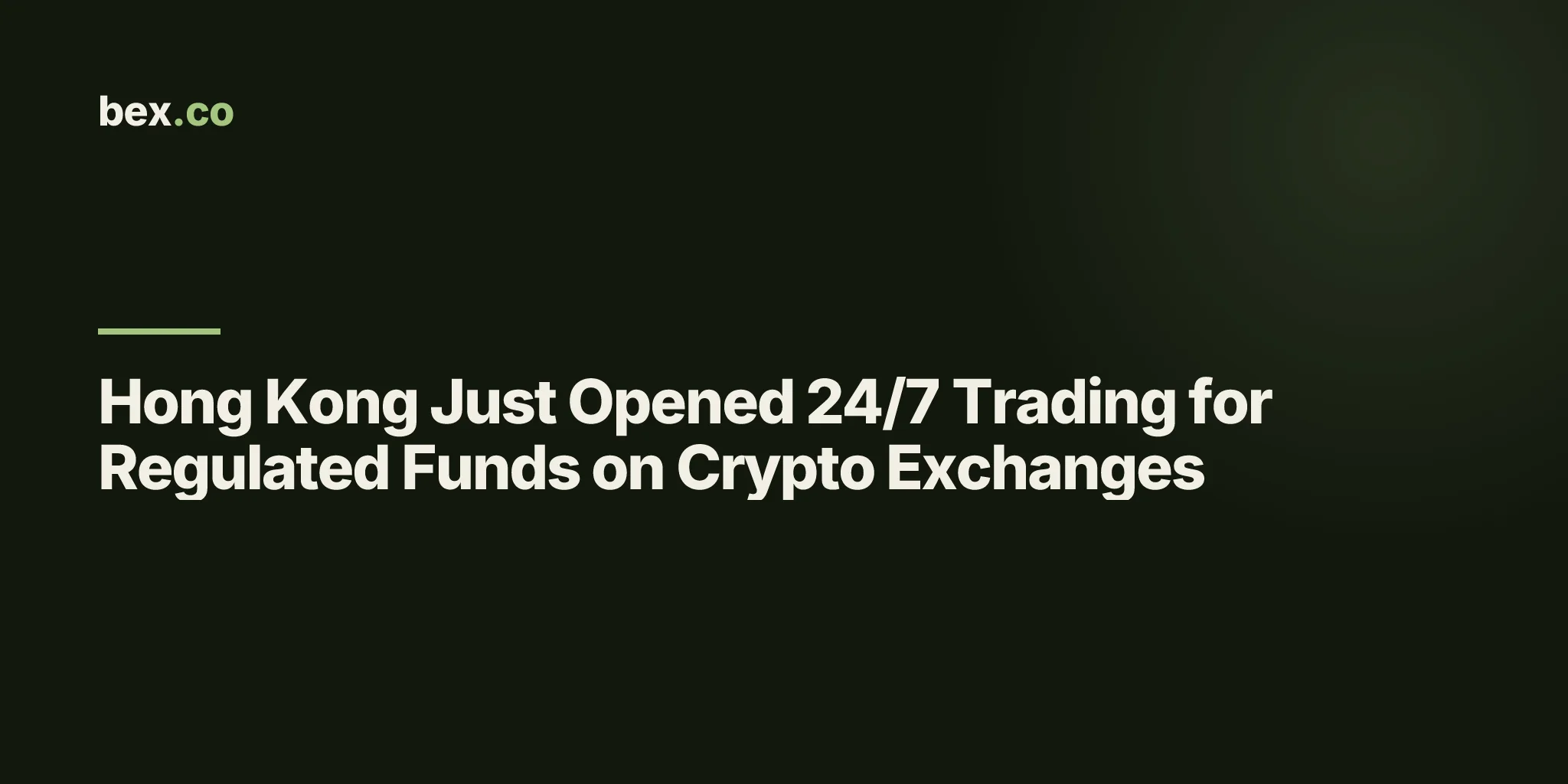 Hong Kong Just Opened 24/7 Trading for Regulated Funds on Crypto Exchanges