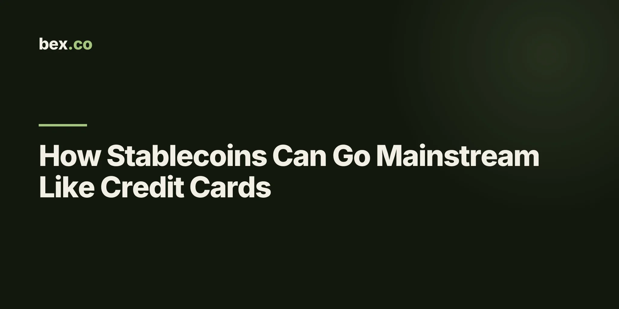 How Stablecoins Can Go Mainstream Like Credit Cards