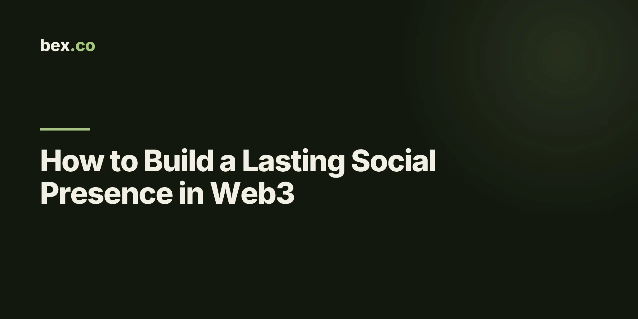 How to Build a Lasting Social Presence in Web3