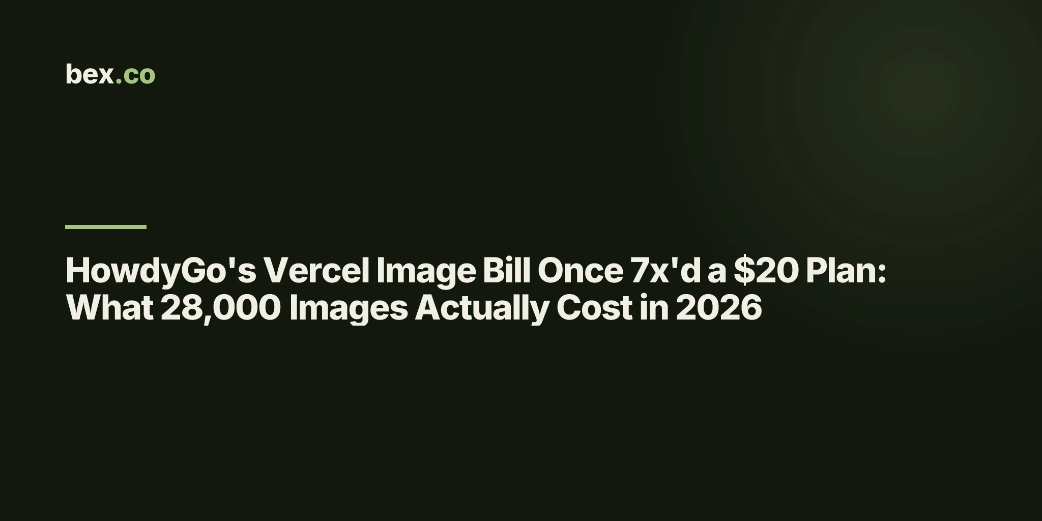 HowdyGo's Vercel Image Bill Once 7x'd a $20 Plan: What 28,000 Images Actually Cost in 2026