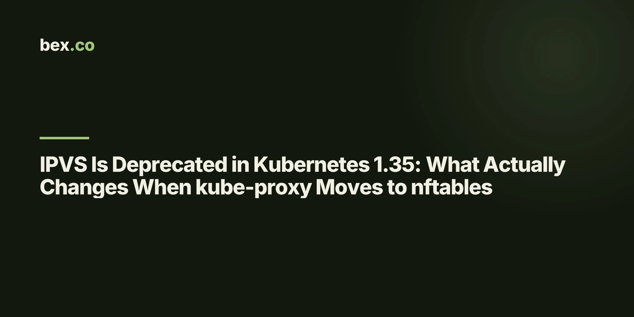 IPVS Is Deprecated in Kubernetes 1.35: What Actually Changes When kube-proxy Moves to nftables