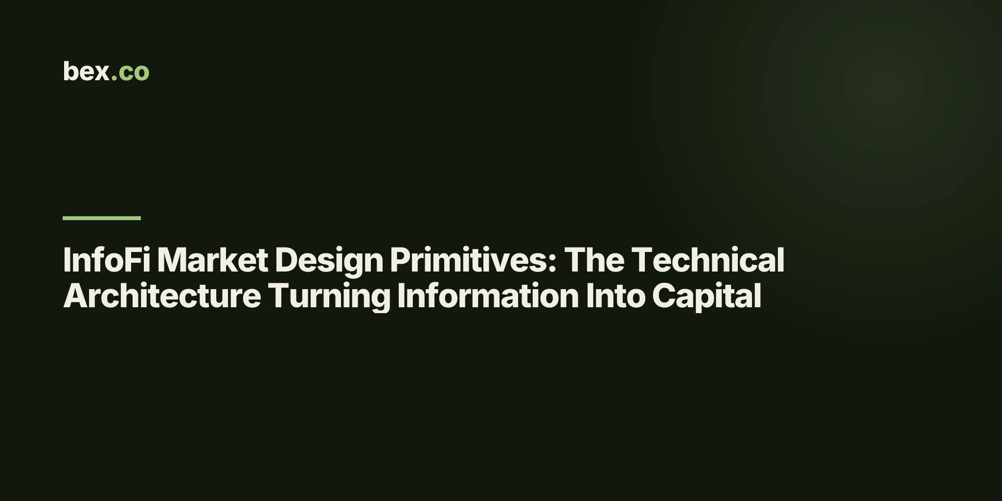 InfoFi Market Design Primitives: The Technical Architecture Turning Information Into Capital