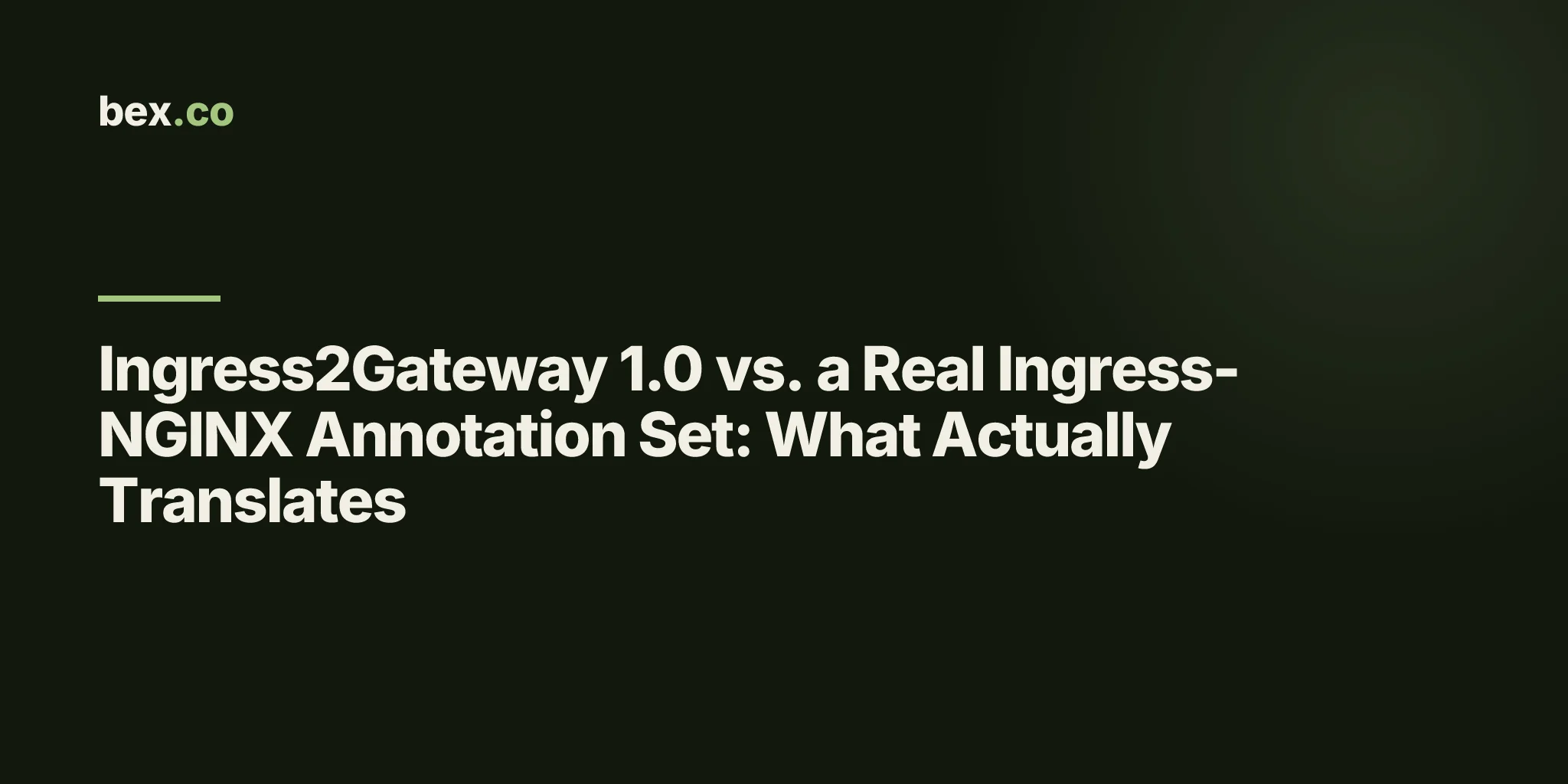 Ingress2Gateway 1.0 vs. a Real Ingress-NGINX Annotation Set: What Actually Translates