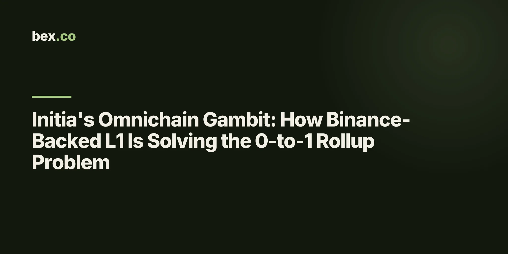 Initia's Omnichain Gambit: How Binance-Backed L1 Is Solving the 0-to-1 Rollup Problem