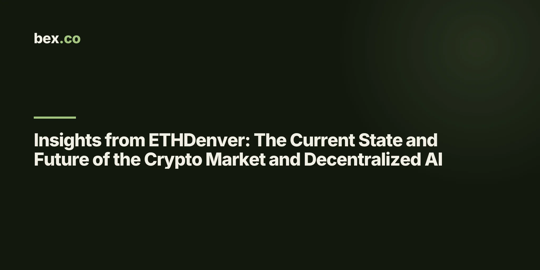 Insights from ETHDenver: The Current State and Future of the Crypto Market and Decentralized AI