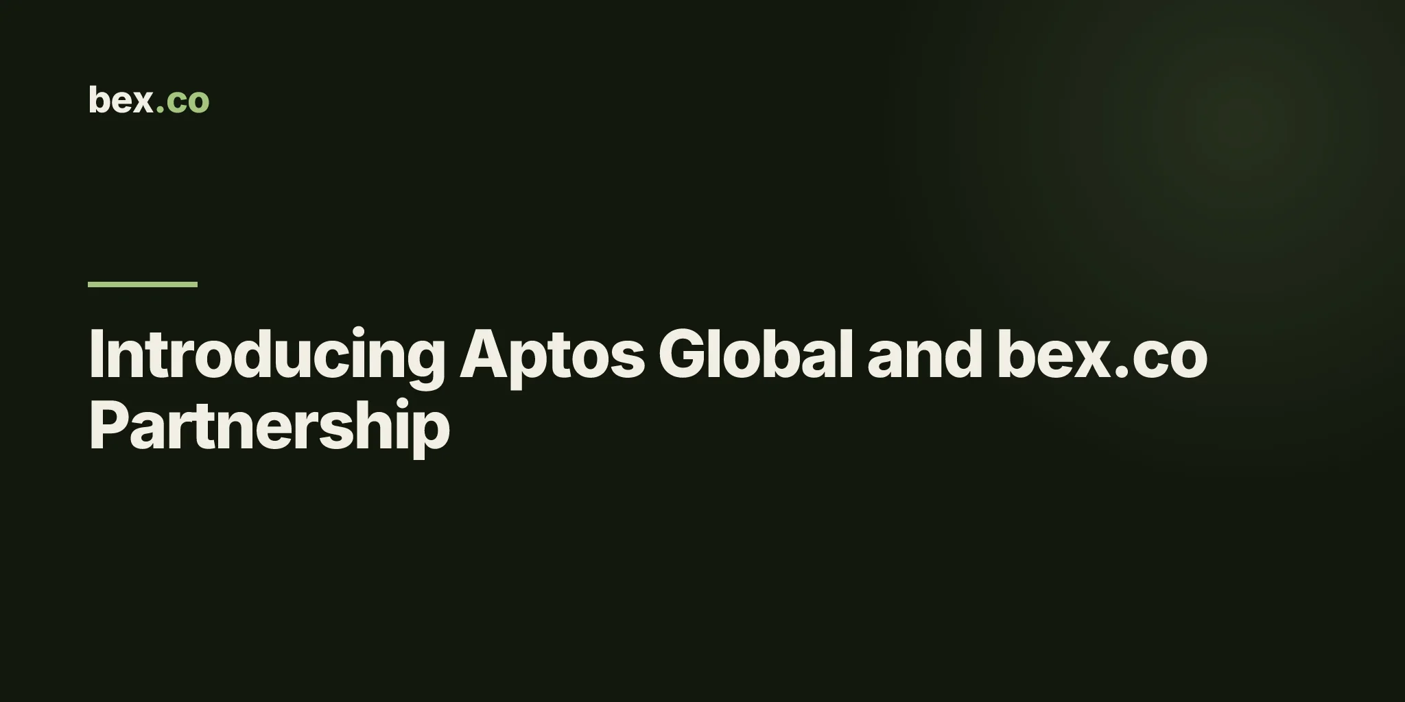 Introducing Aptos Global and bex.co Partnership