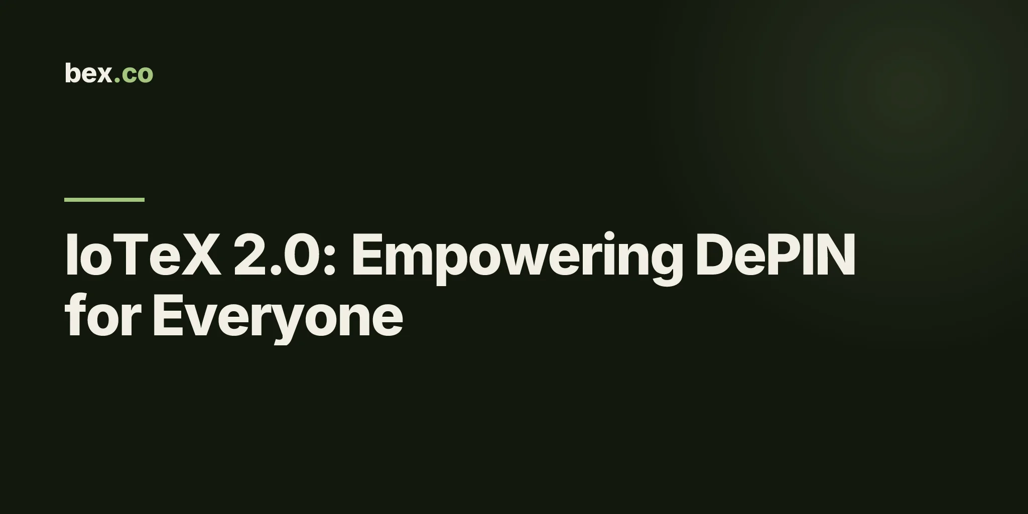 IoTeX 2.0: Empowering DePIN for Everyone