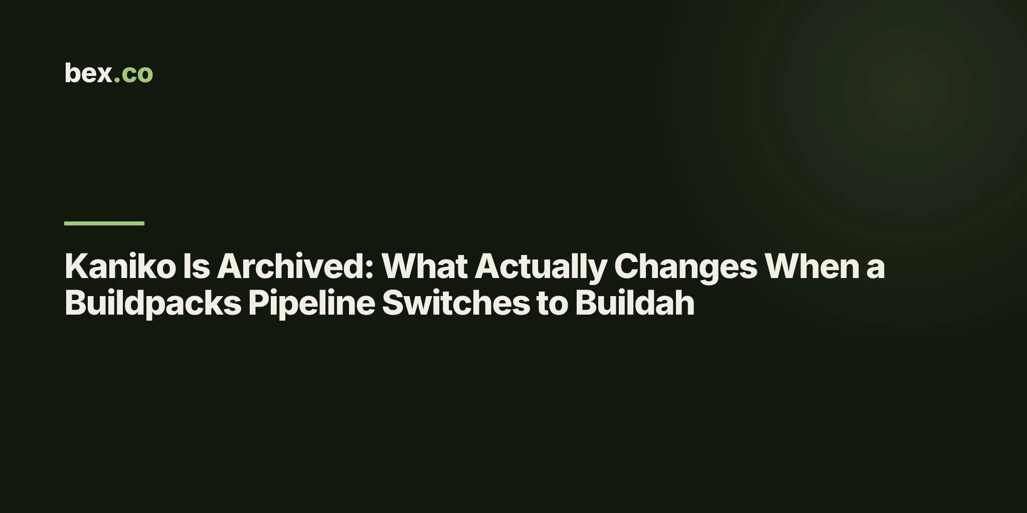 Kaniko Is Archived: What Actually Changes When a Buildpacks Pipeline Switches to Buildah